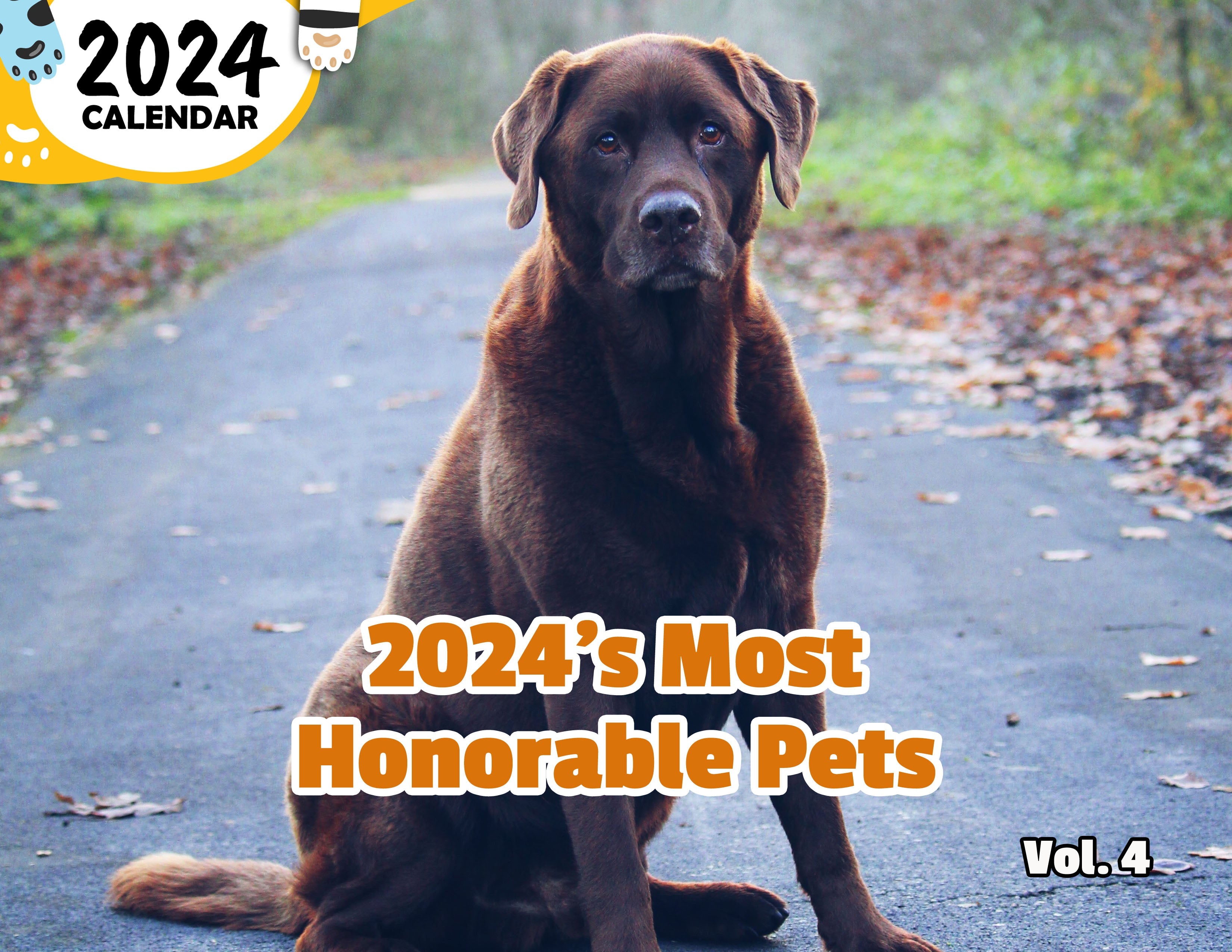 2024's Most Honorable Pets Volume Four: 2024 Wall Calendar (Published)