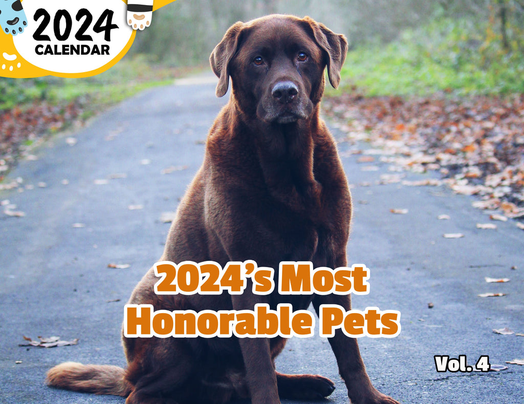 2024's Most Honorable Pets Volume Four: 2024 Wall Calendar (Published)