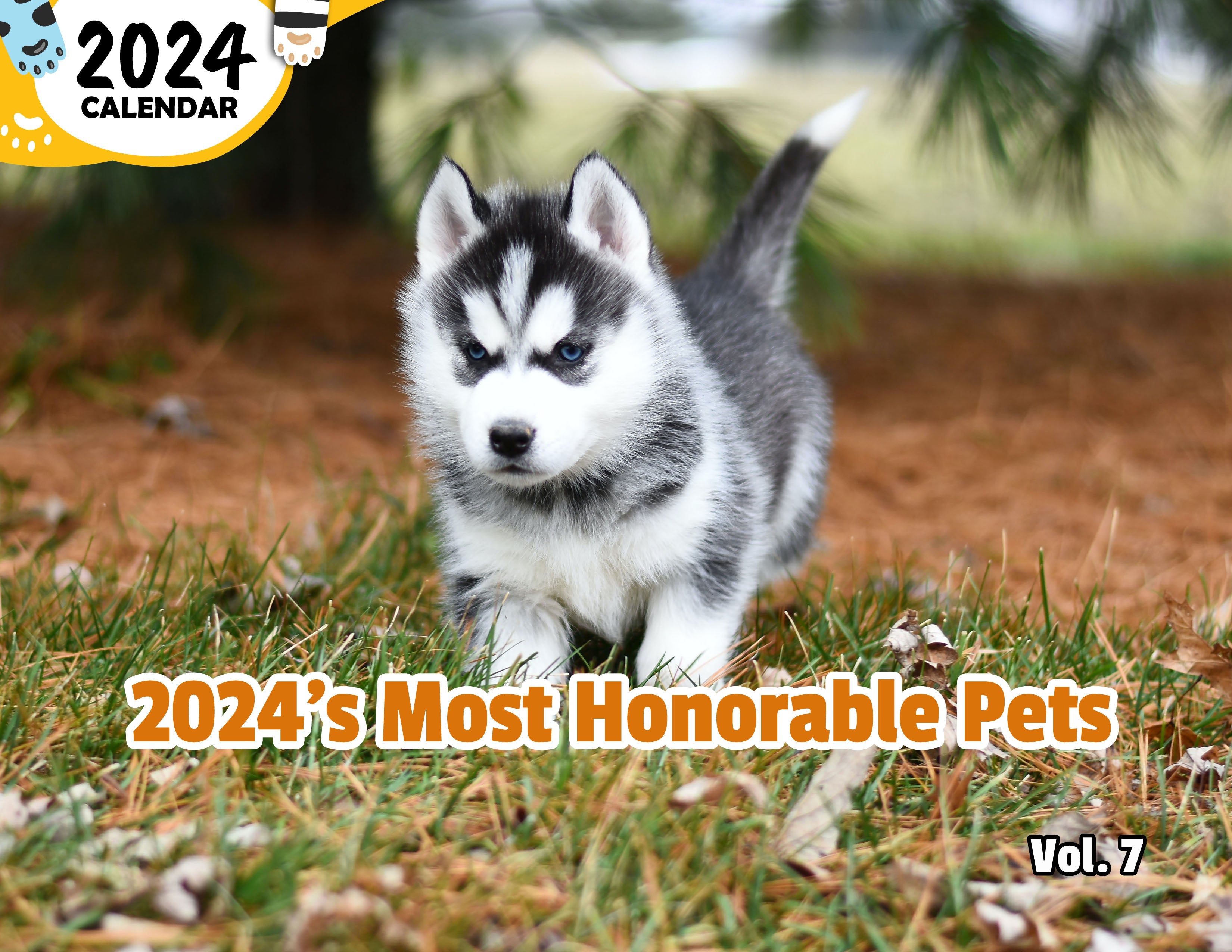 2024's Most Honorable Pets Volume Seven: 2024 Wall Calendar (Published)