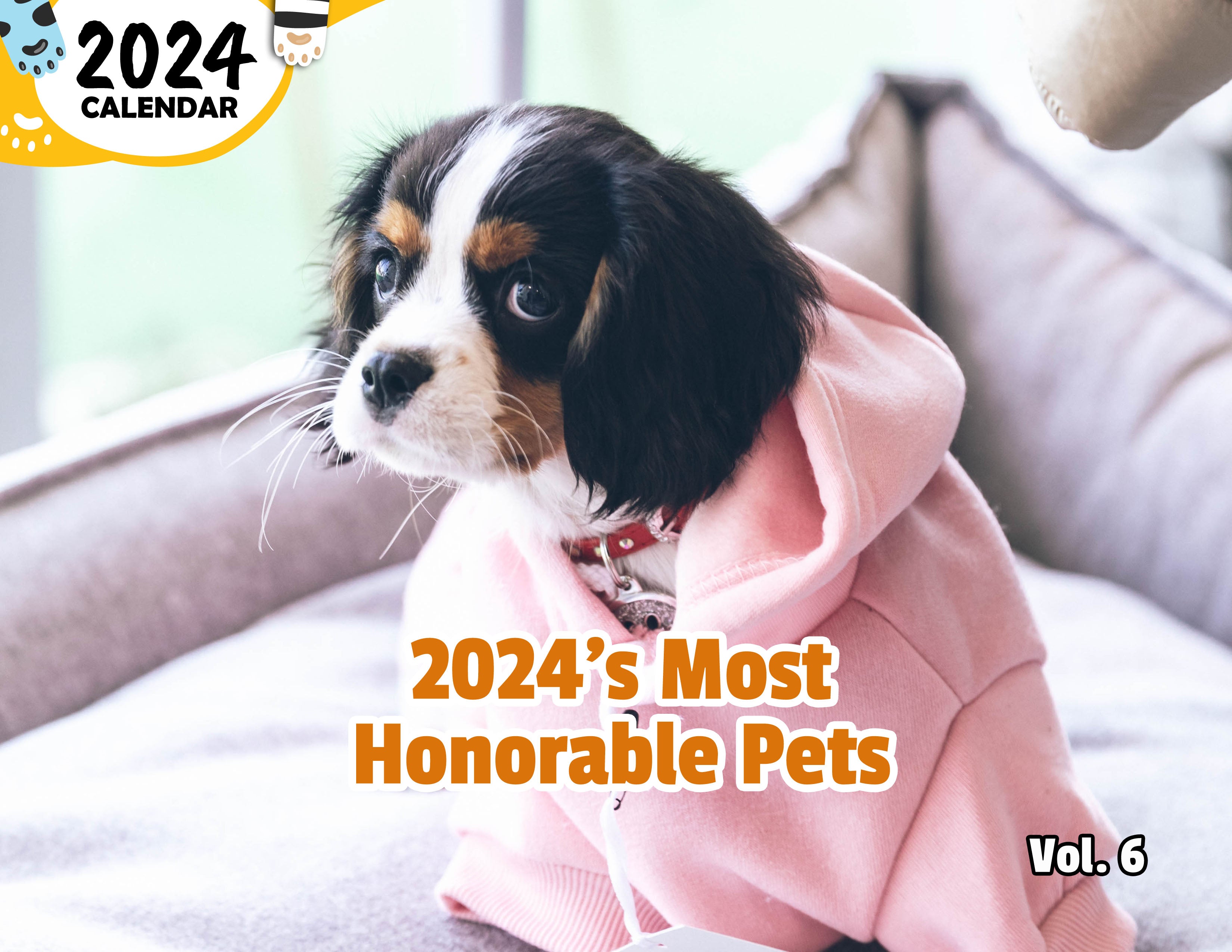 2024's Most Honorable Pets Volume Six: 2024 Wall Calendar (Published)