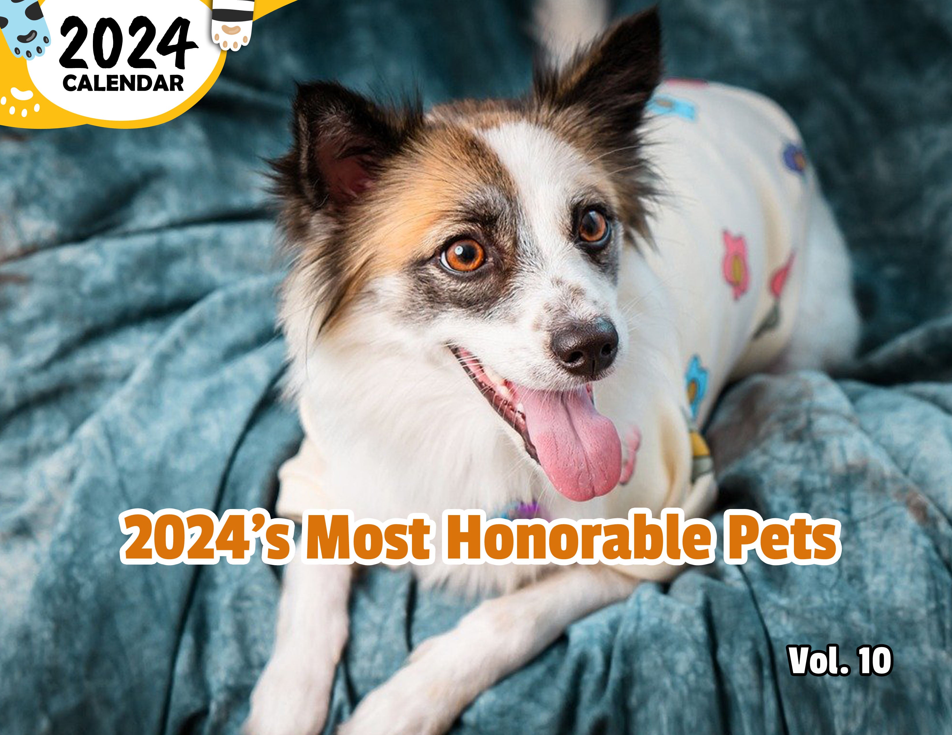 2024's Most Honorable Pets Volume Ten: 2024 Wall Calendar (Published)