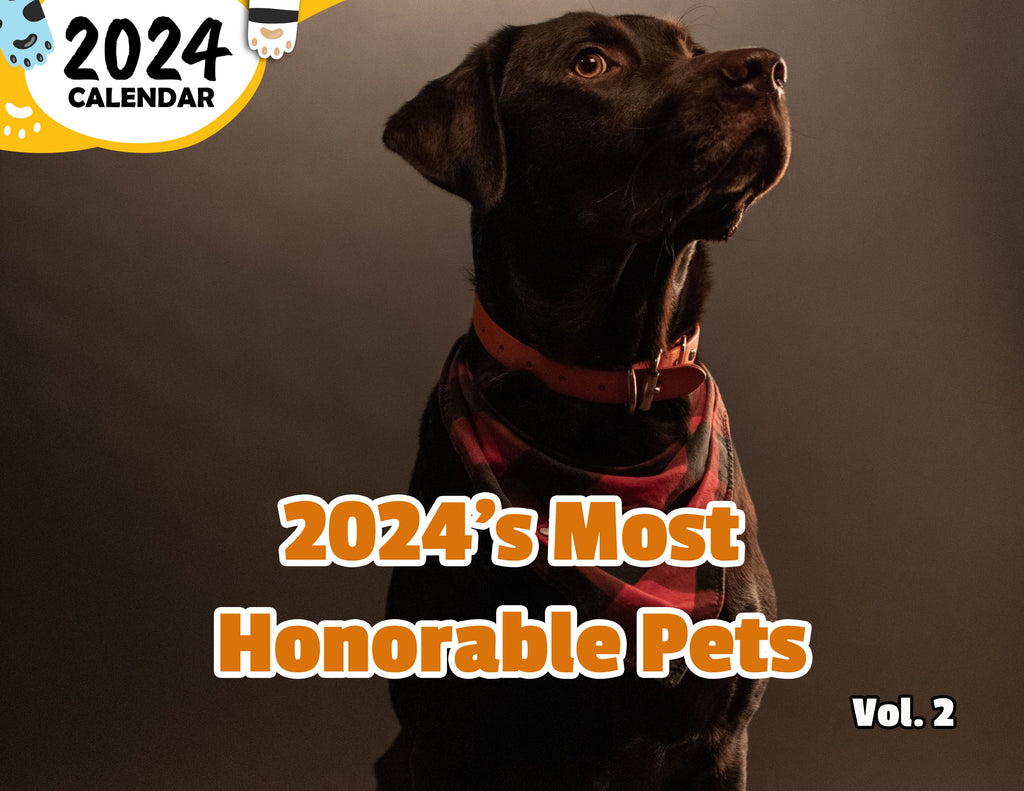 2024's Most Honorable Pets Volume Two: 2024 Wall Calendar (Published)