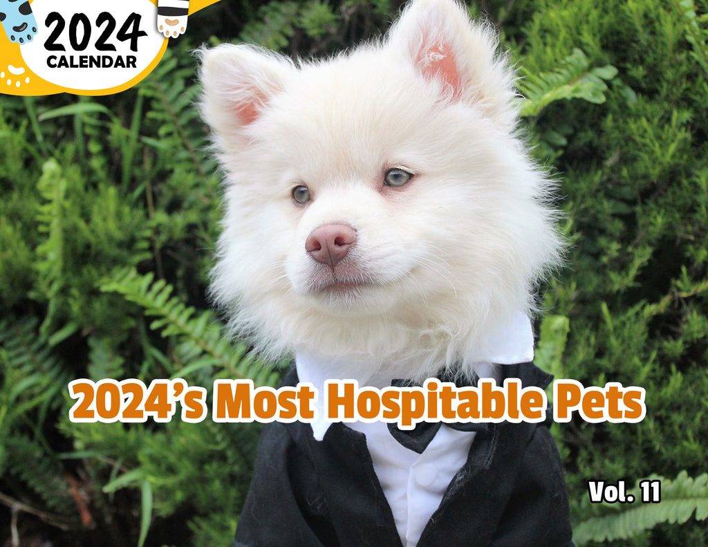 2024's Most Hospitable Pets Volume Eleven: 2024 Wall Calendar (Published)