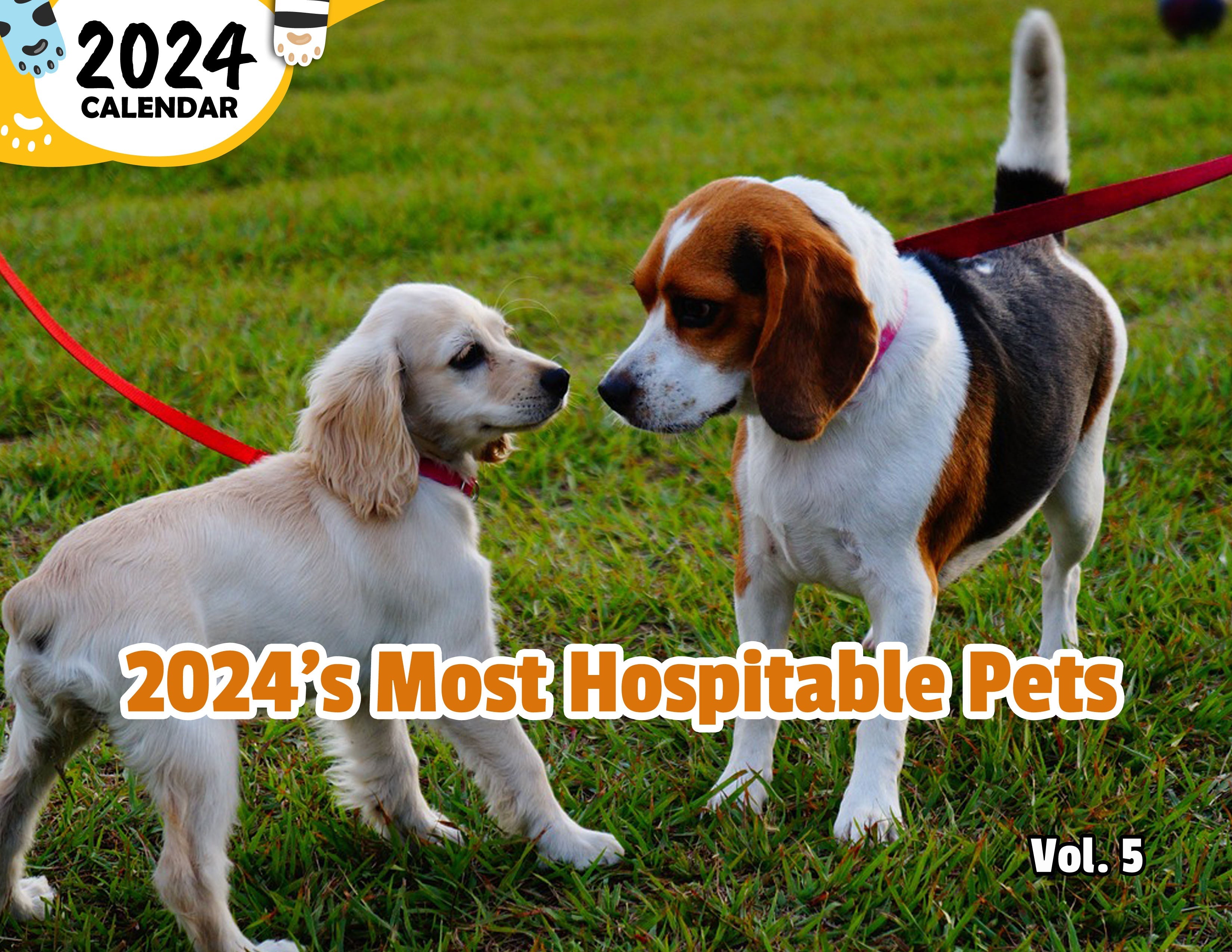 2024's Most Hospitable Pets Volume Five: 2024 Wall Calendar (Published)
