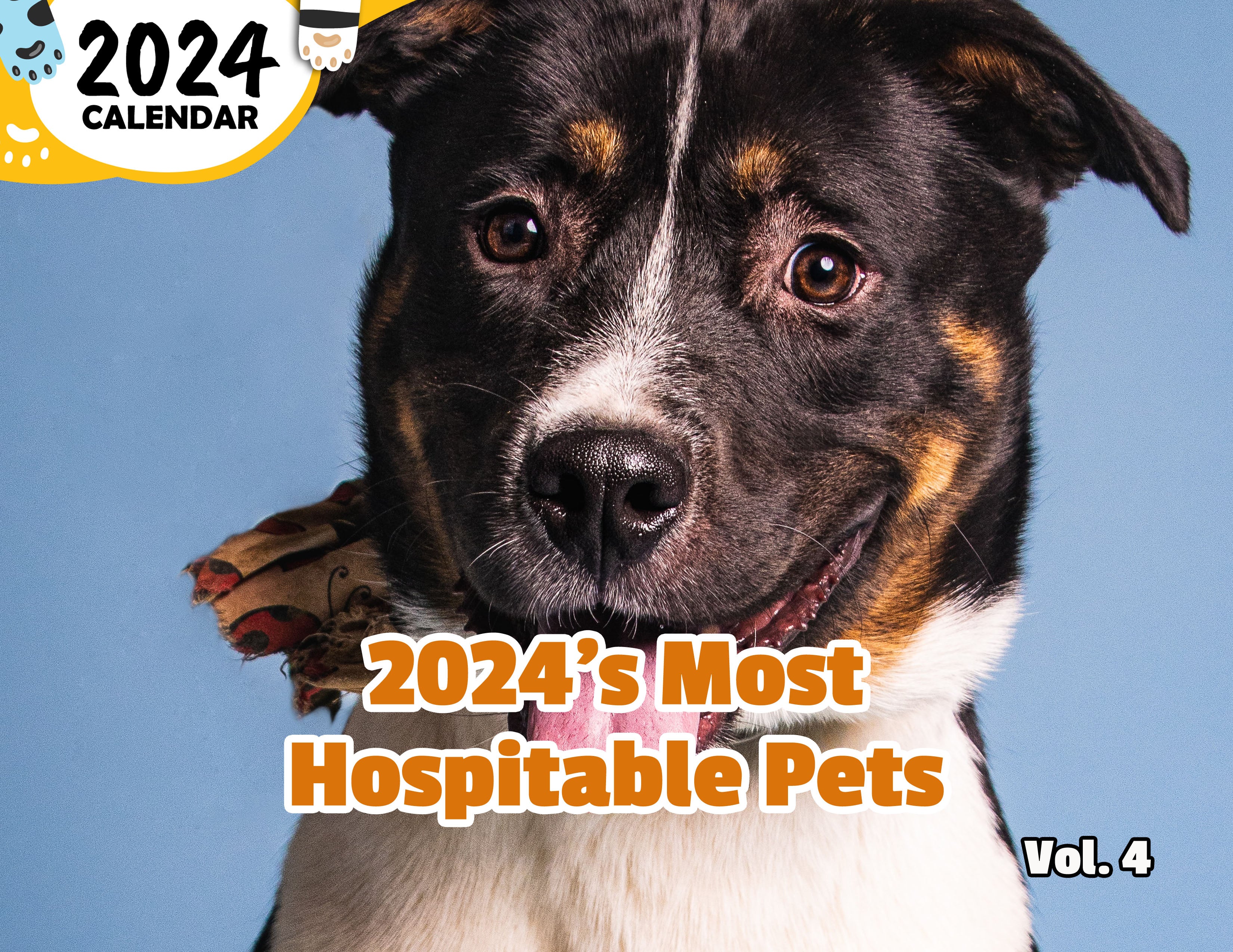 2024's Most Hospitable Pets Volume Four: 2024 Wall Calendar (Published)