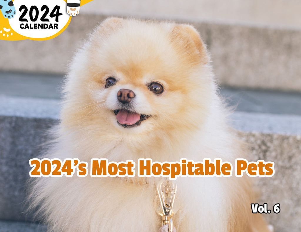 2024's Most Hospitable Pets Volume Six: 2024 Wall Calendar (Published)