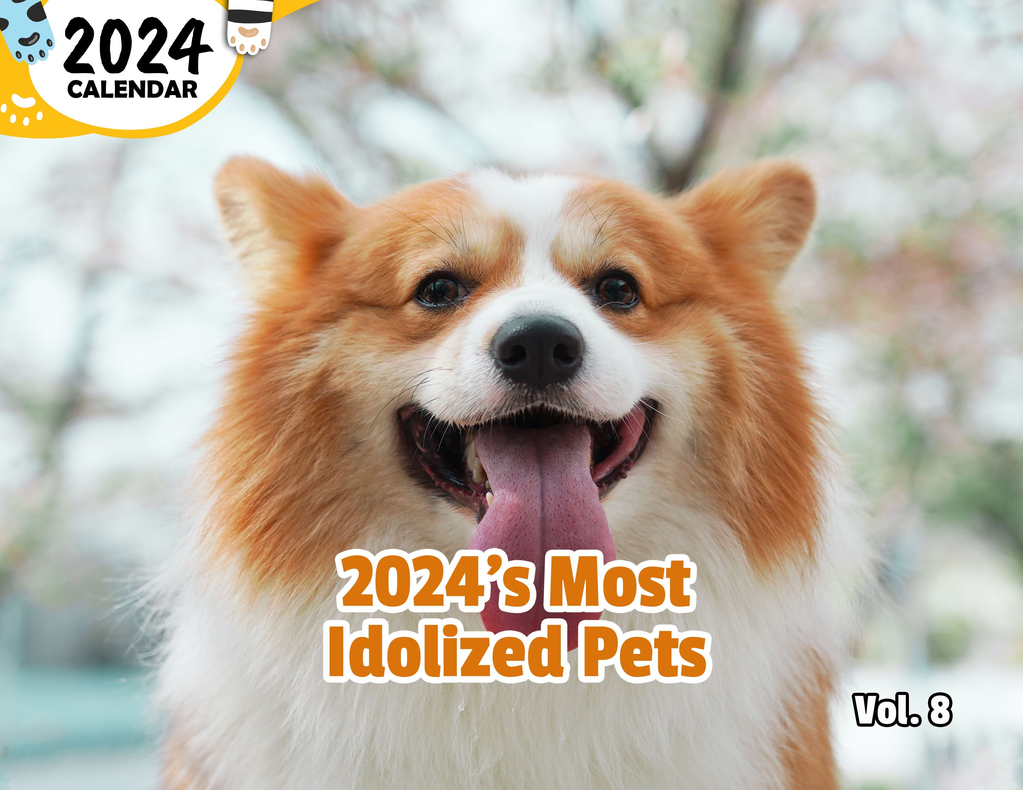 2024's Most Idolized Pets Volume Eight: 2024 Wall Calendar (Published)