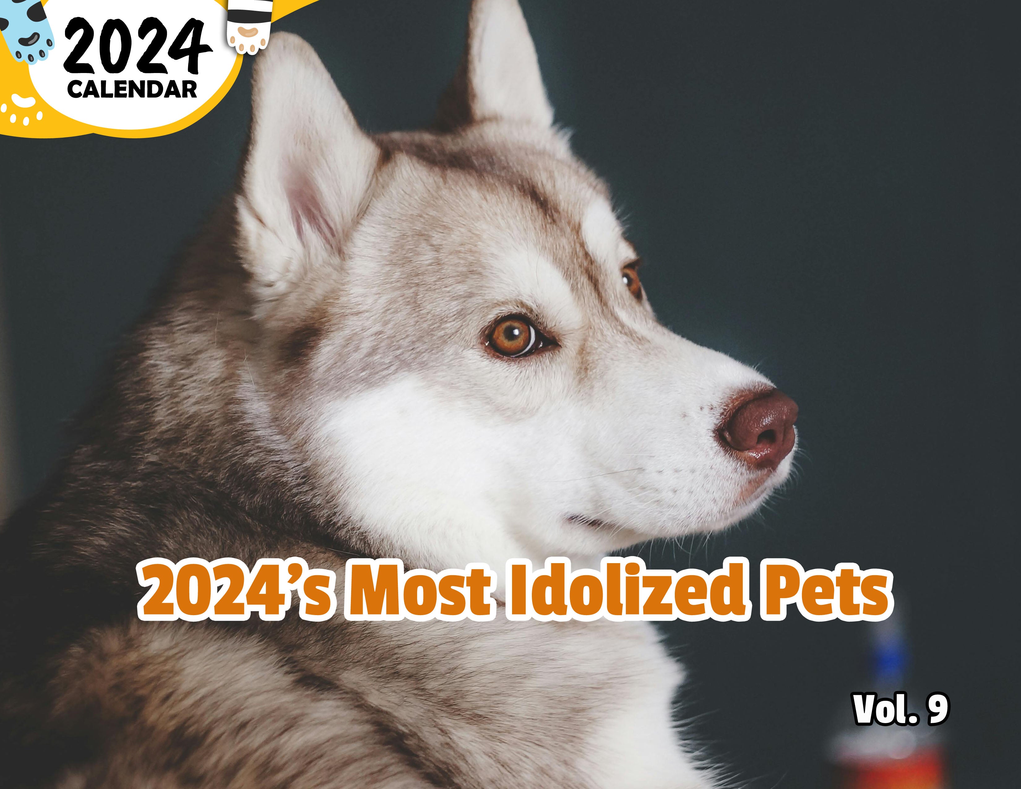 2024's Most Idolized Pets Volume Nine: 2024 Wall Calendar (Published)