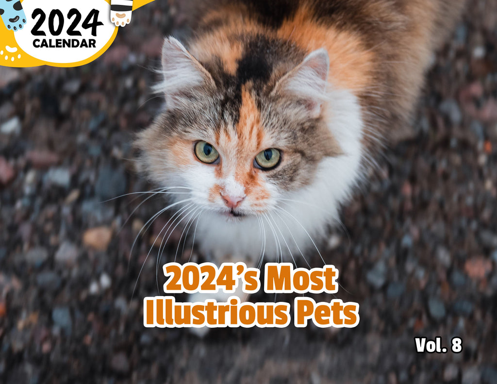 2024's Most Illustrious Pets Volume Eight: 2024 Wall Calendar (Published)