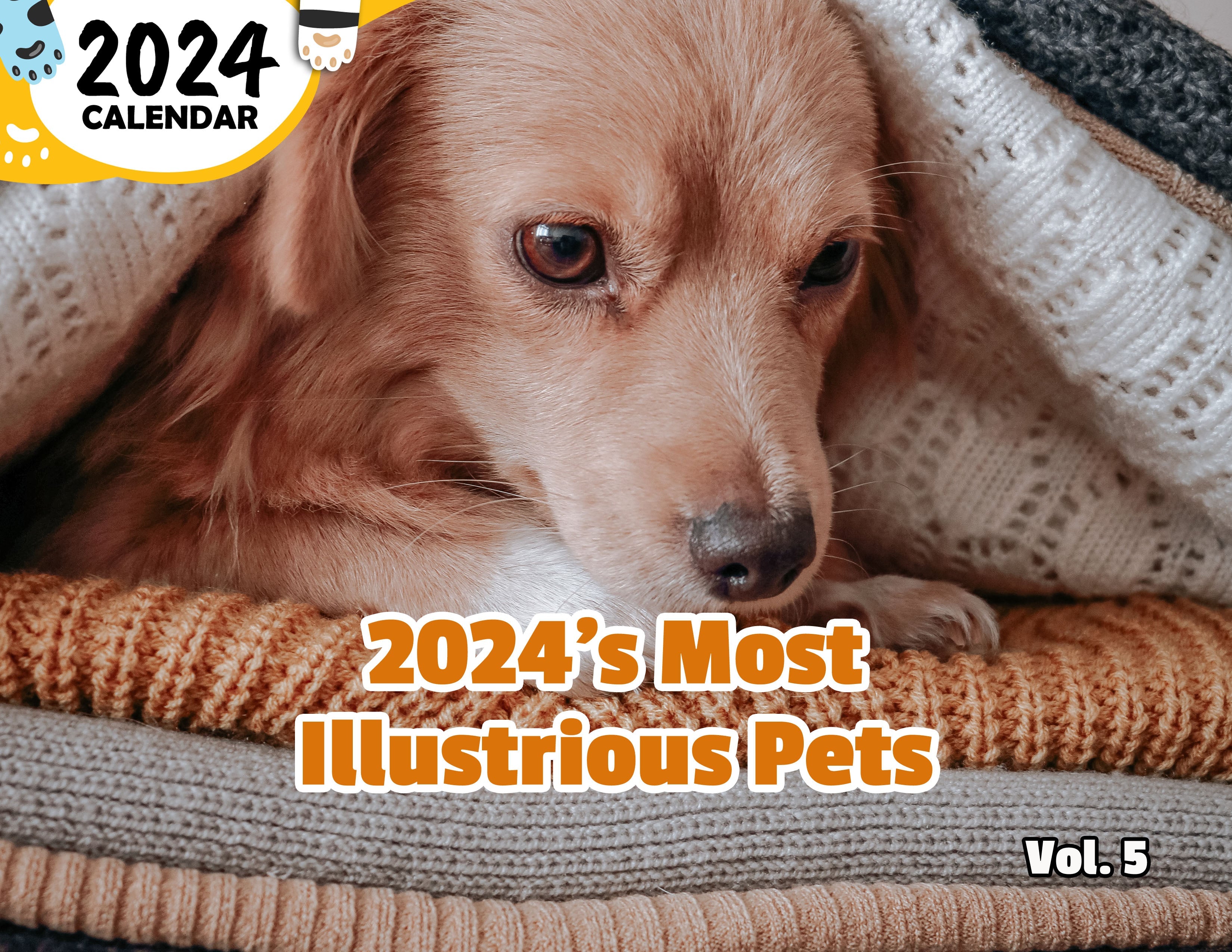 2024's Most Illustrious Pets Volume Five: 2024 Wall Calendar (Published)