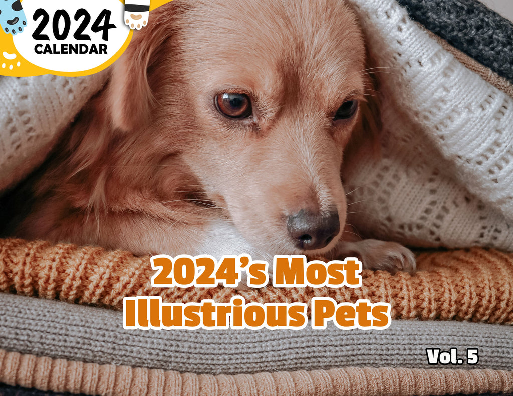 2024's Most Illustrious Pets Volume Five: 2024 Wall Calendar (Published)