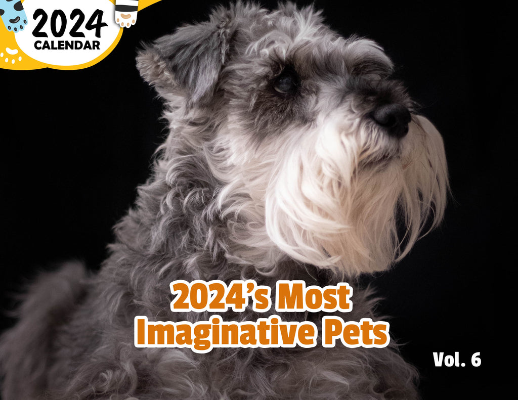 2024's Most Imaginative Pets Volume Six: 2024 Wall Calendar (Published)