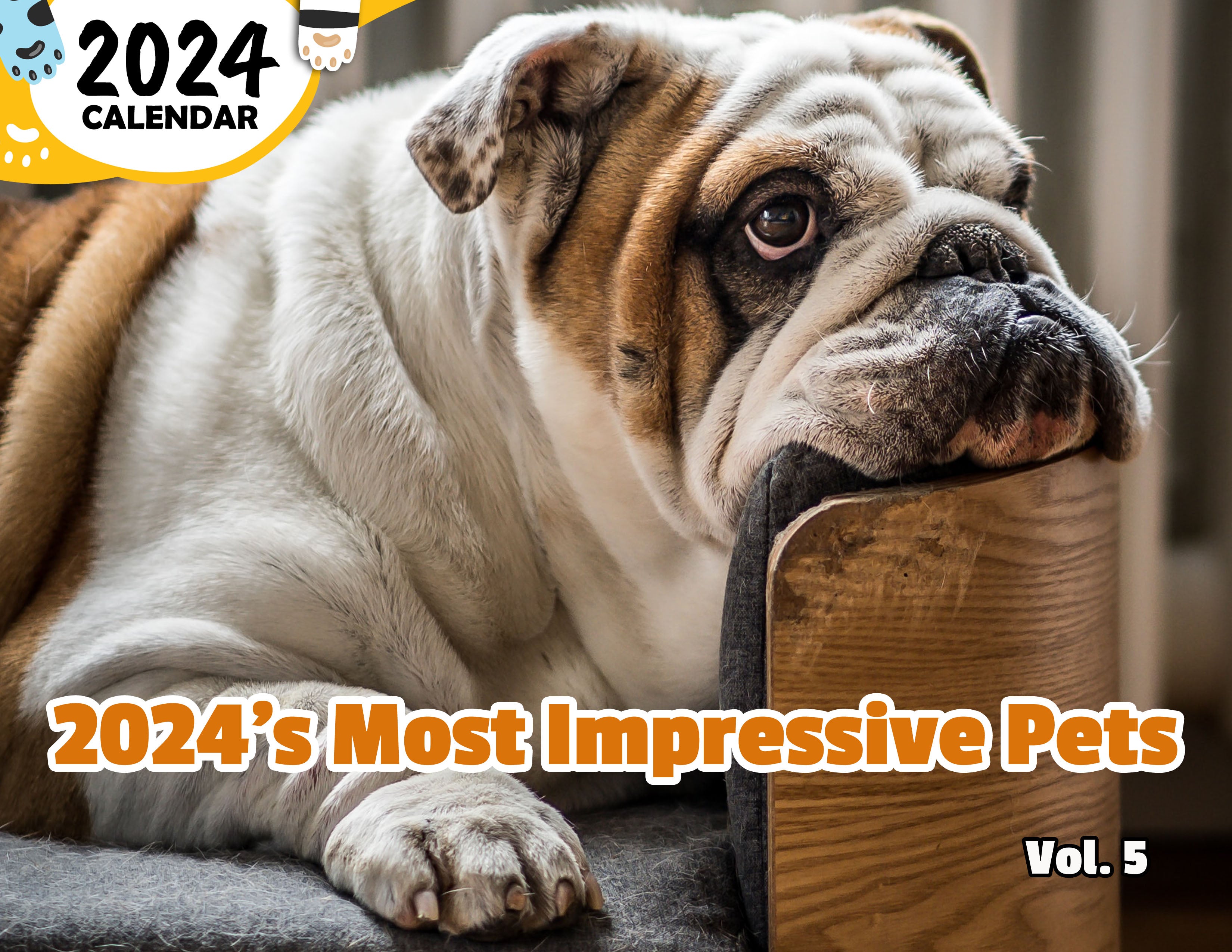 2024's Most Impressive Pets Volume Five: 2024 Wall Calendar (Published)