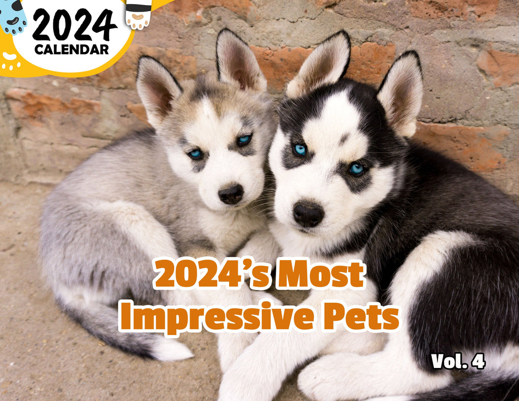 2024's Most Impressive Pets Volume Four: 2024 Wall Calendar (Published)