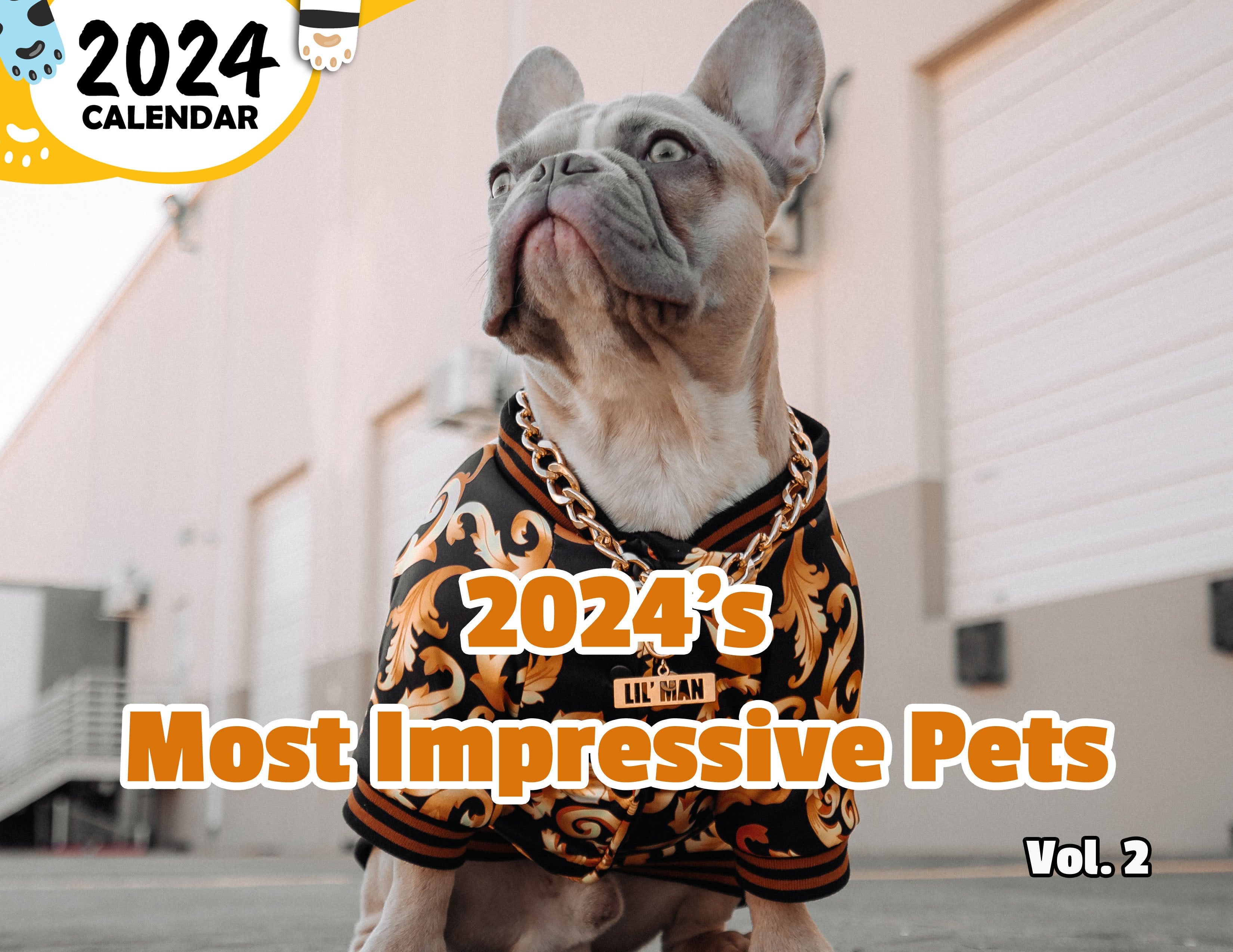2024's Most Impressive Pets Volume Two: 2024 Wall Calendar (Published)