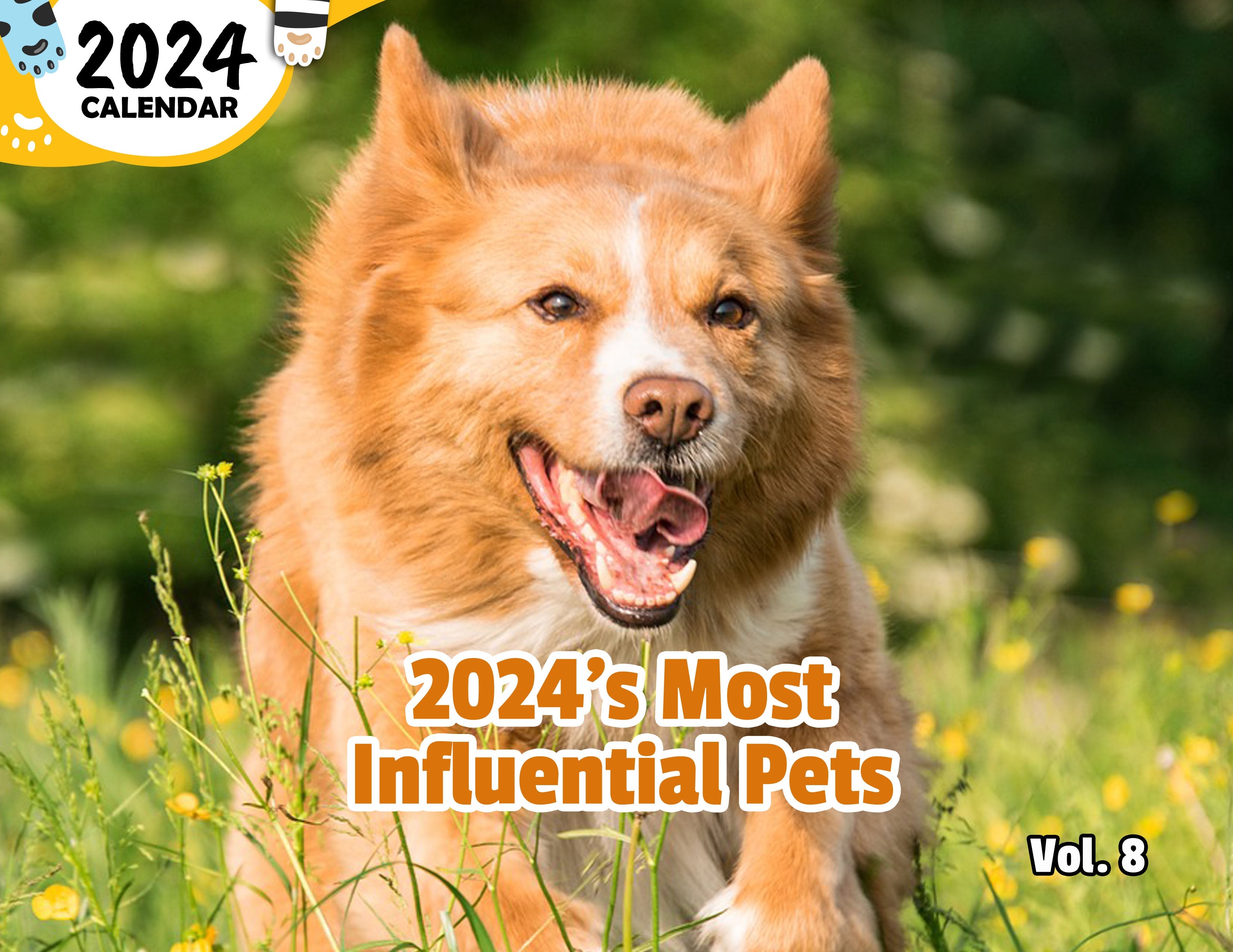 2024's Most Influential Pets Volume Eight: 2024 Wall Calendar (Published)