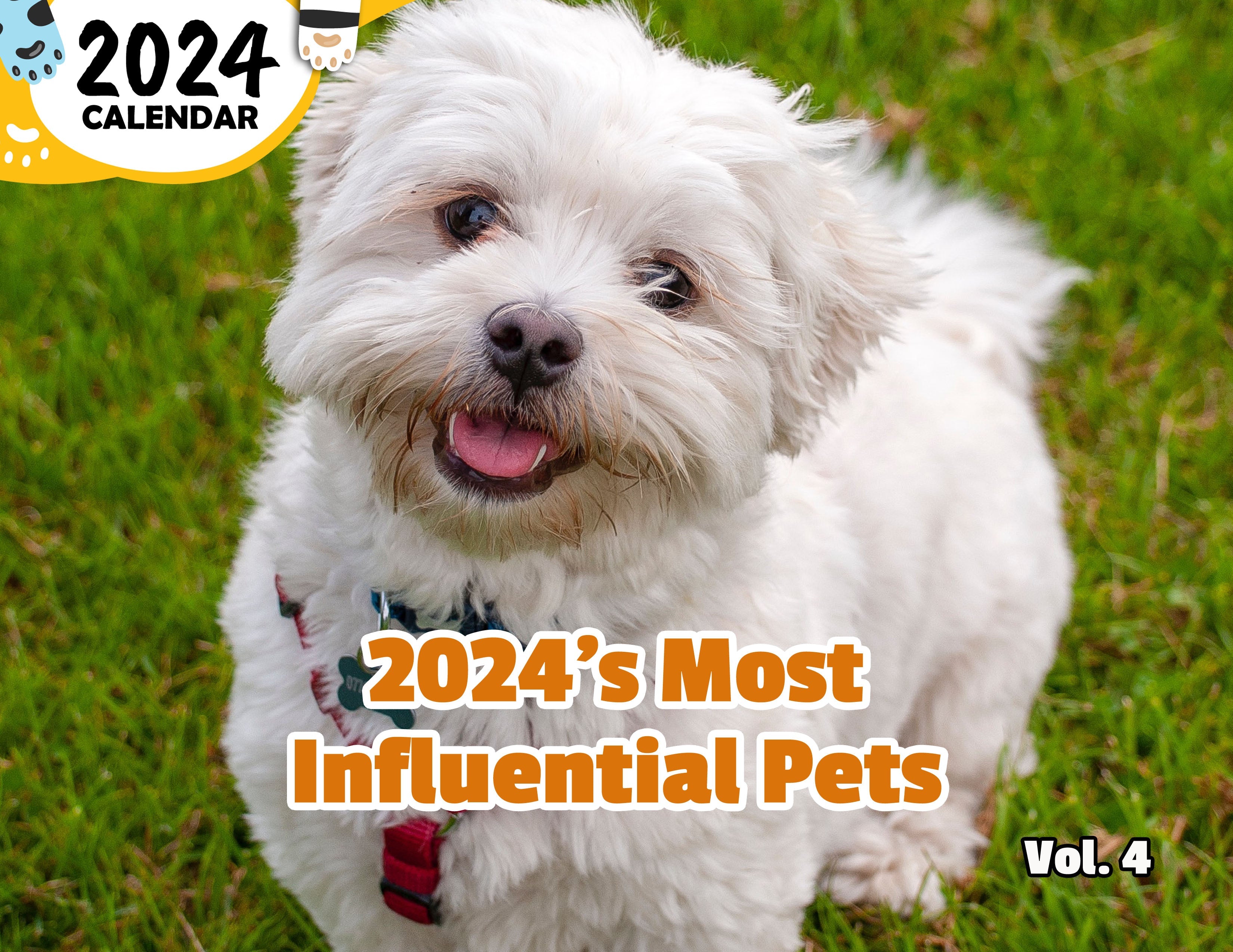 2024's Most Influential Pets Volume Four: 2024 Wall Calendar (Published)