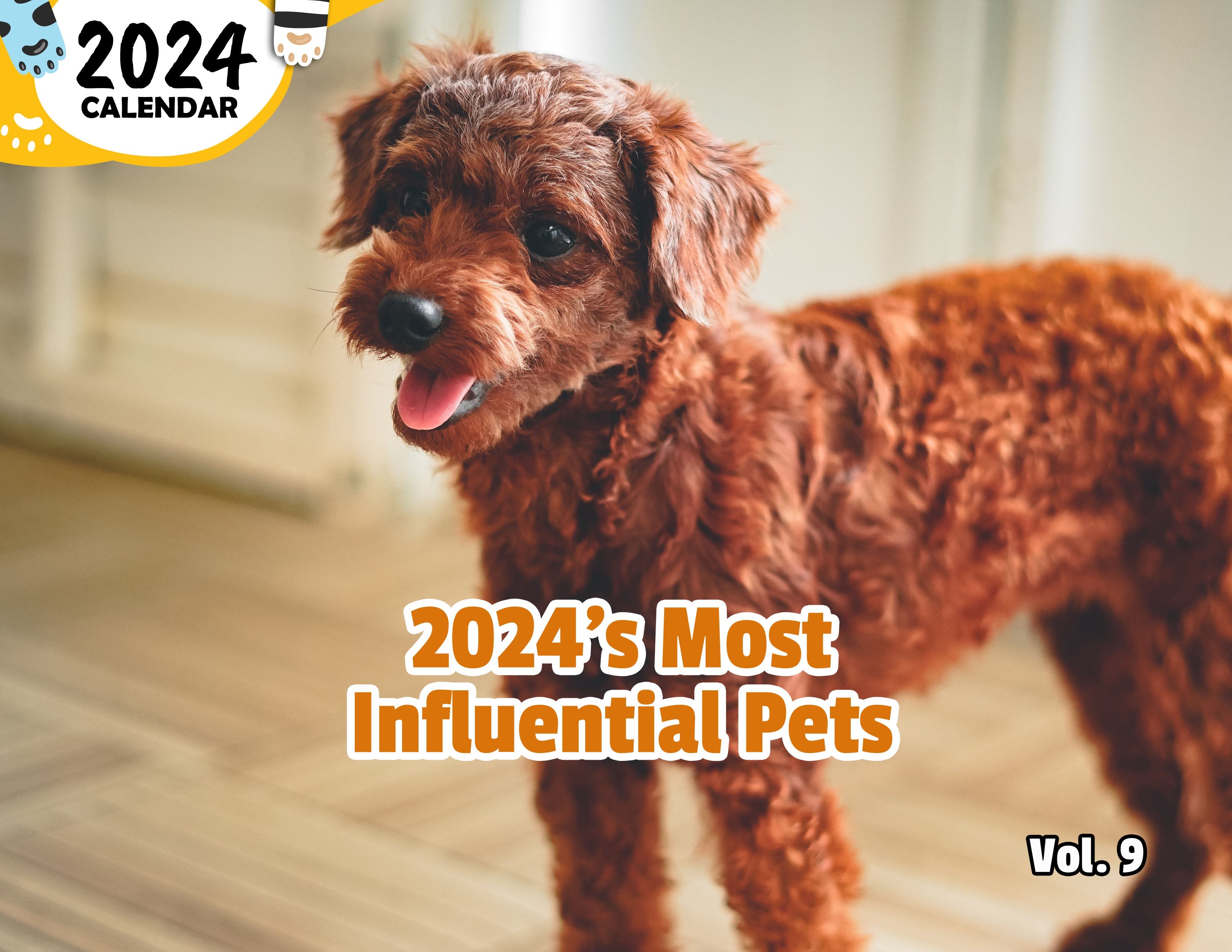 2024's Most Influential Pets Volume Nine: 2024 Wall Calendar (Published)