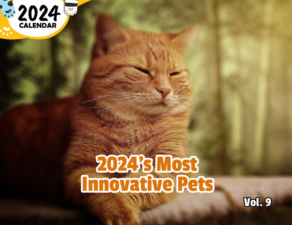 2024's Most Innovative Pets Volume Nine: 2024 Wall Calendar (Published)