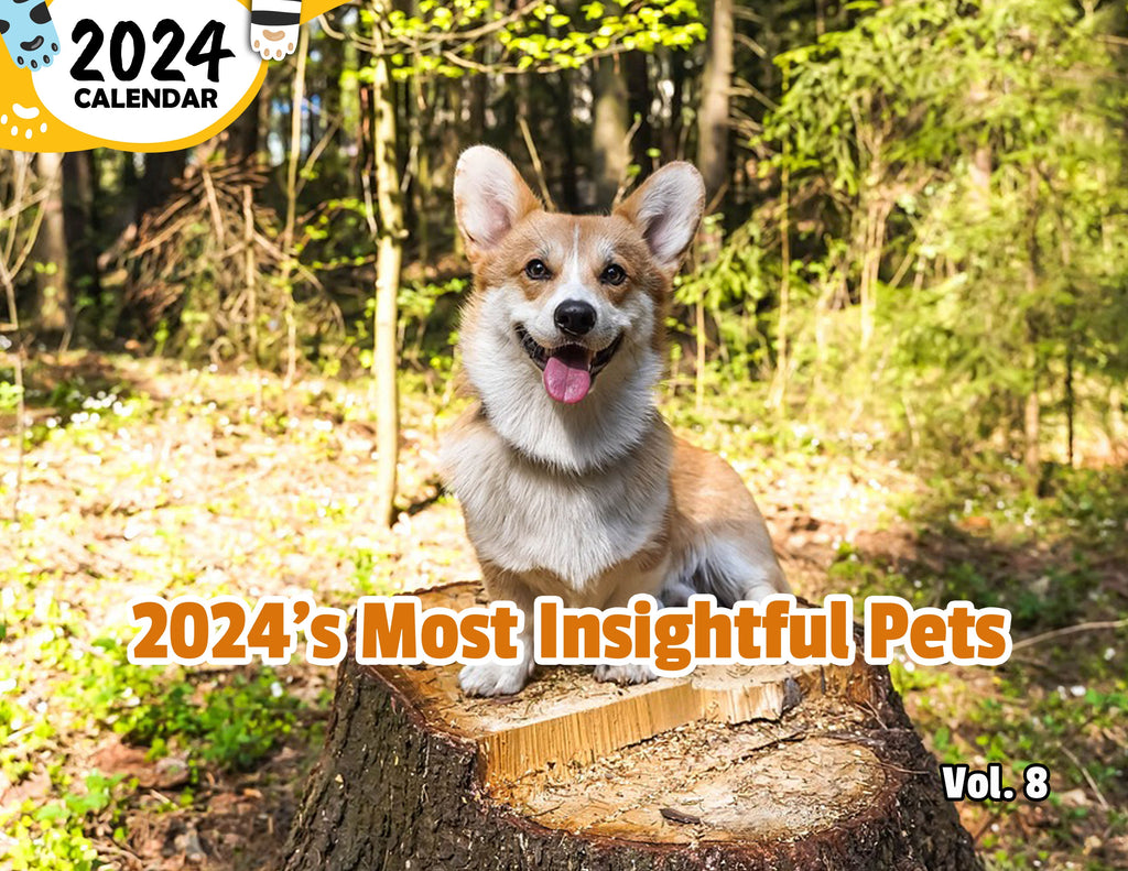 2024's Most Insightful Pets Volume Eight: 2024 Wall Calendar (Published)