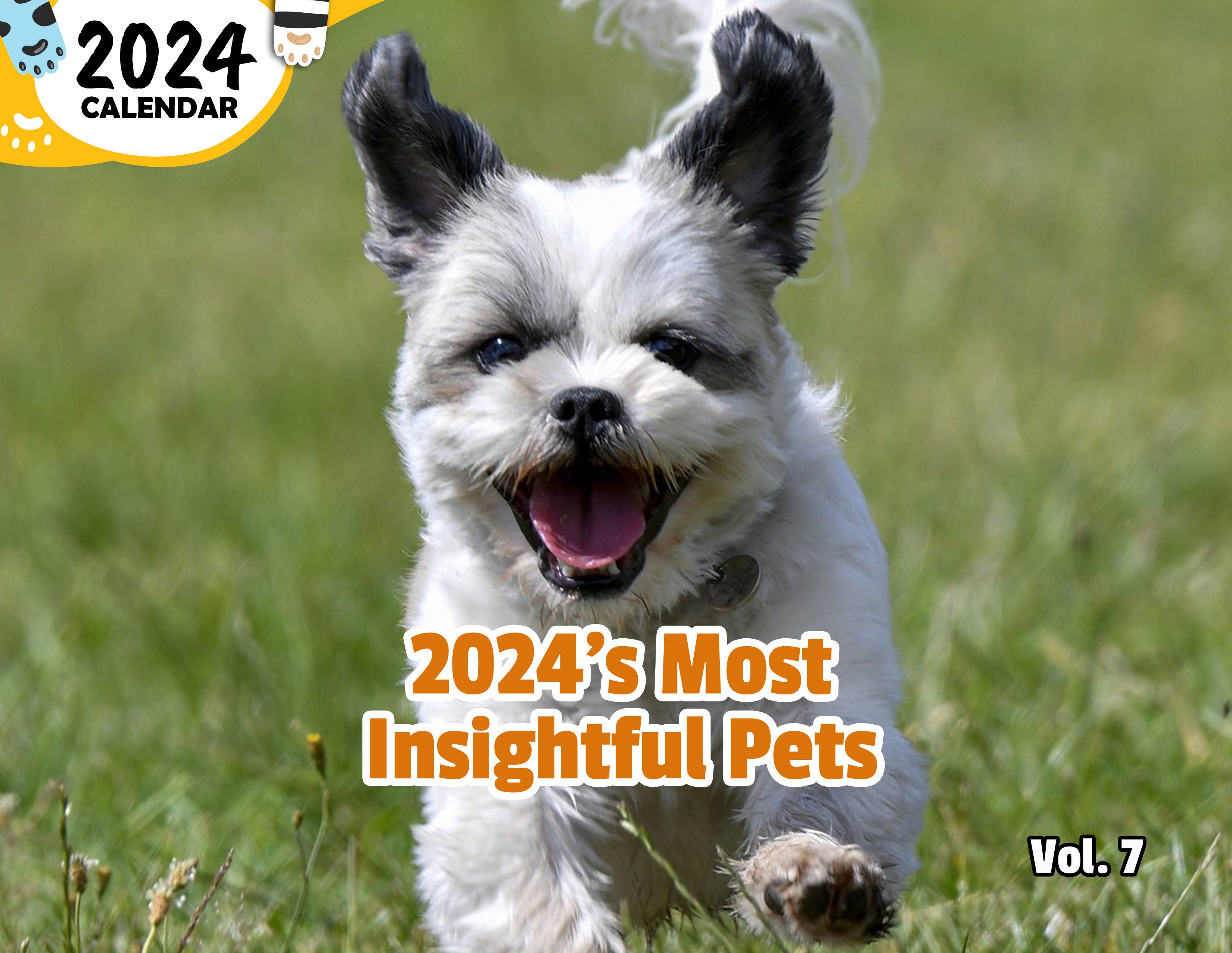 2024's Most Insightful Pets Volume Seven: 2024 Wall Calendar (Published)