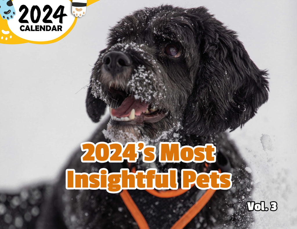 2024's Most Insightful Pets Volume Three: 2024 Wall Calendar (Published)