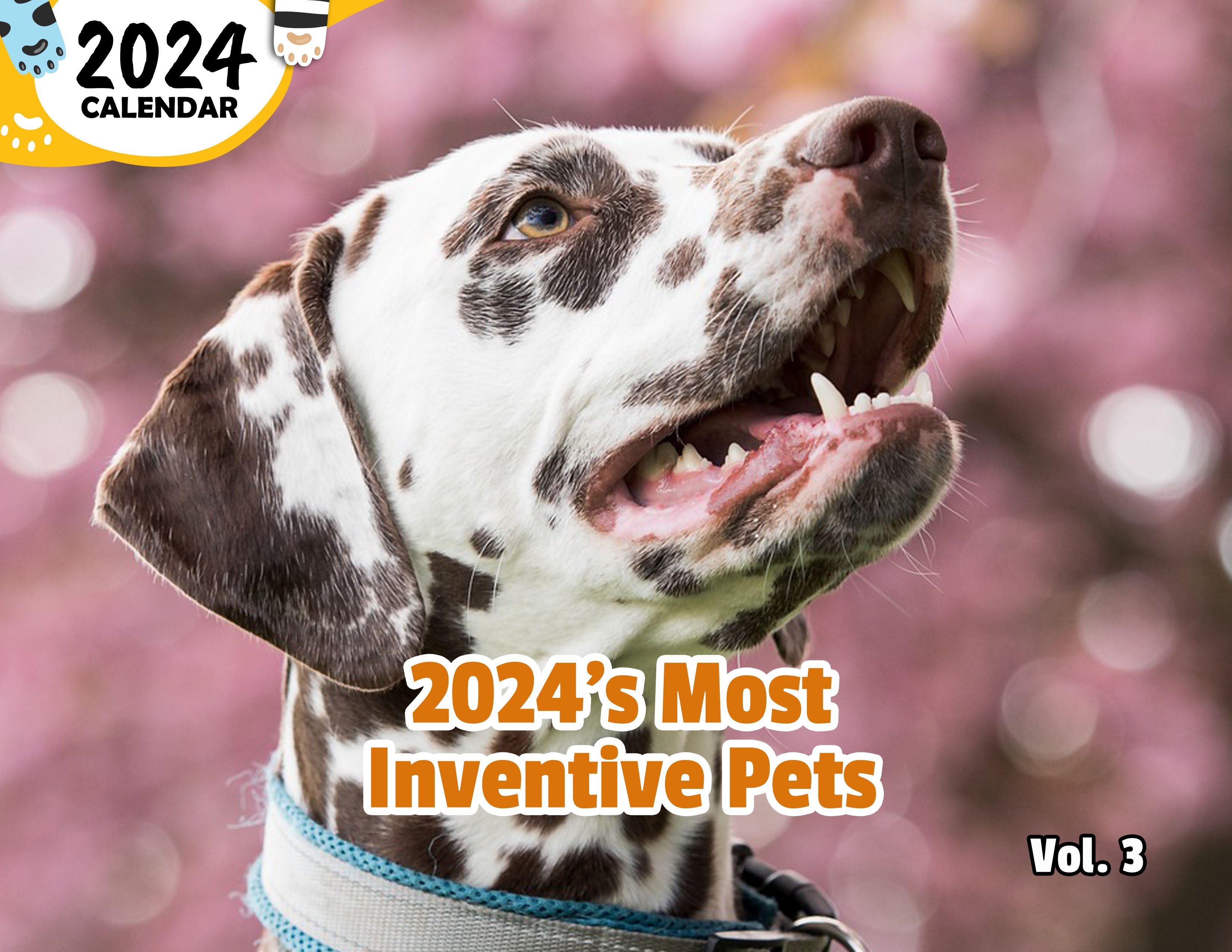 2024's Most Inventive Pets Volume Three: 2024 Wall Calendar (Published)