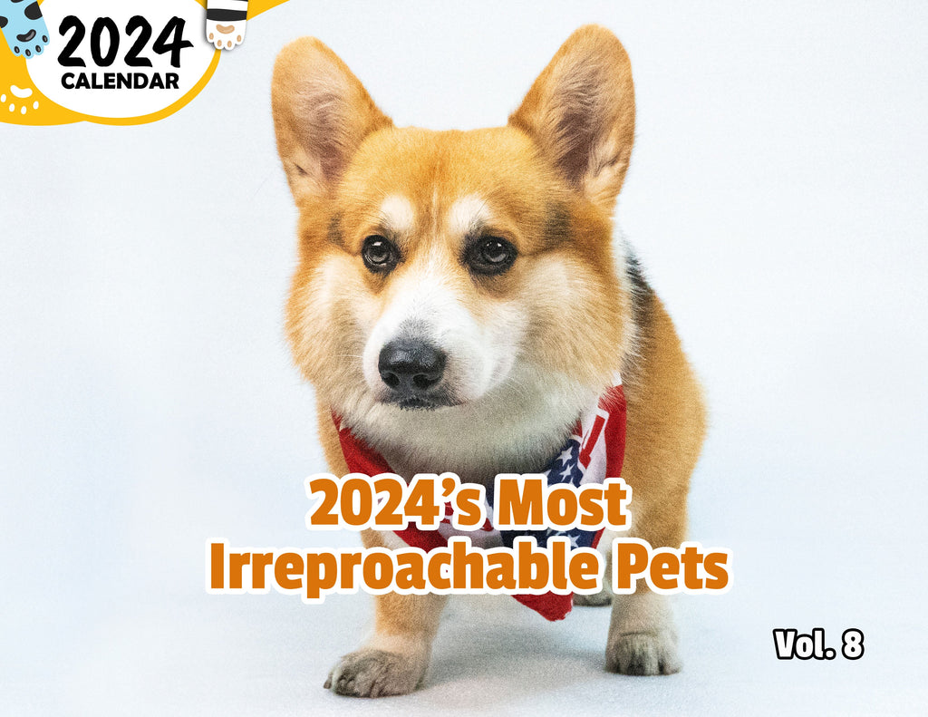 2024's Most Irreproachable Pets Volume Eight: 2024 Wall Calendar (Published)