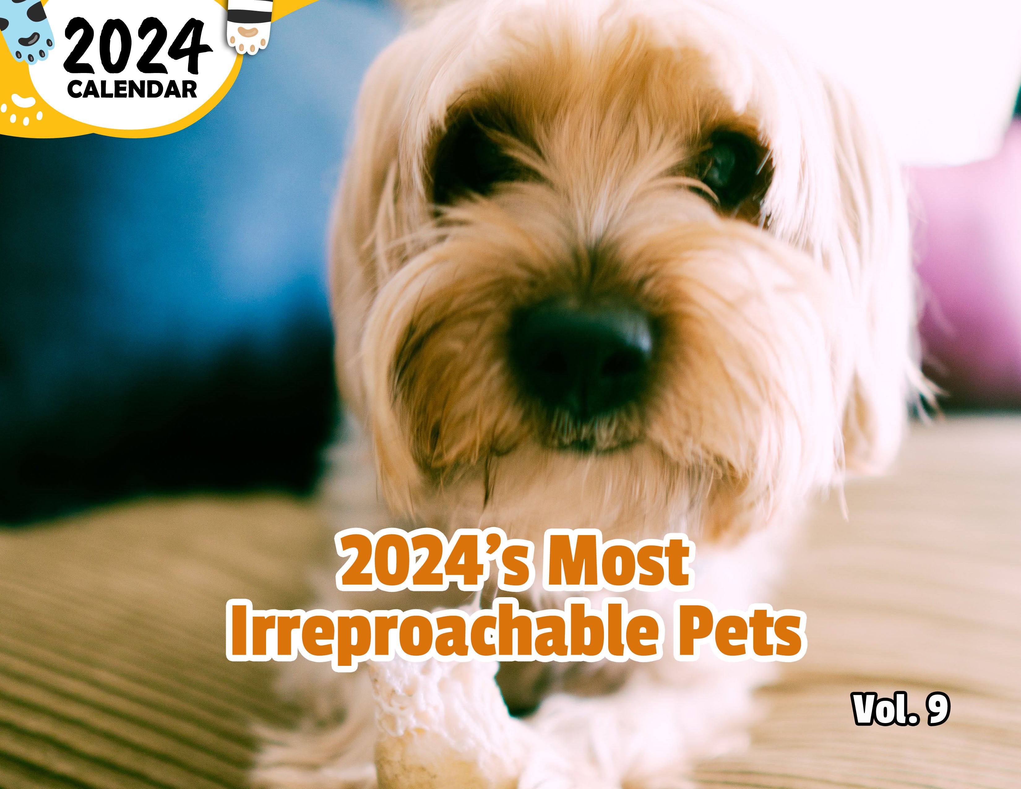 2024's Most Irreproachable Pets Volume Nine: 2024 Wall Calendar (Published)