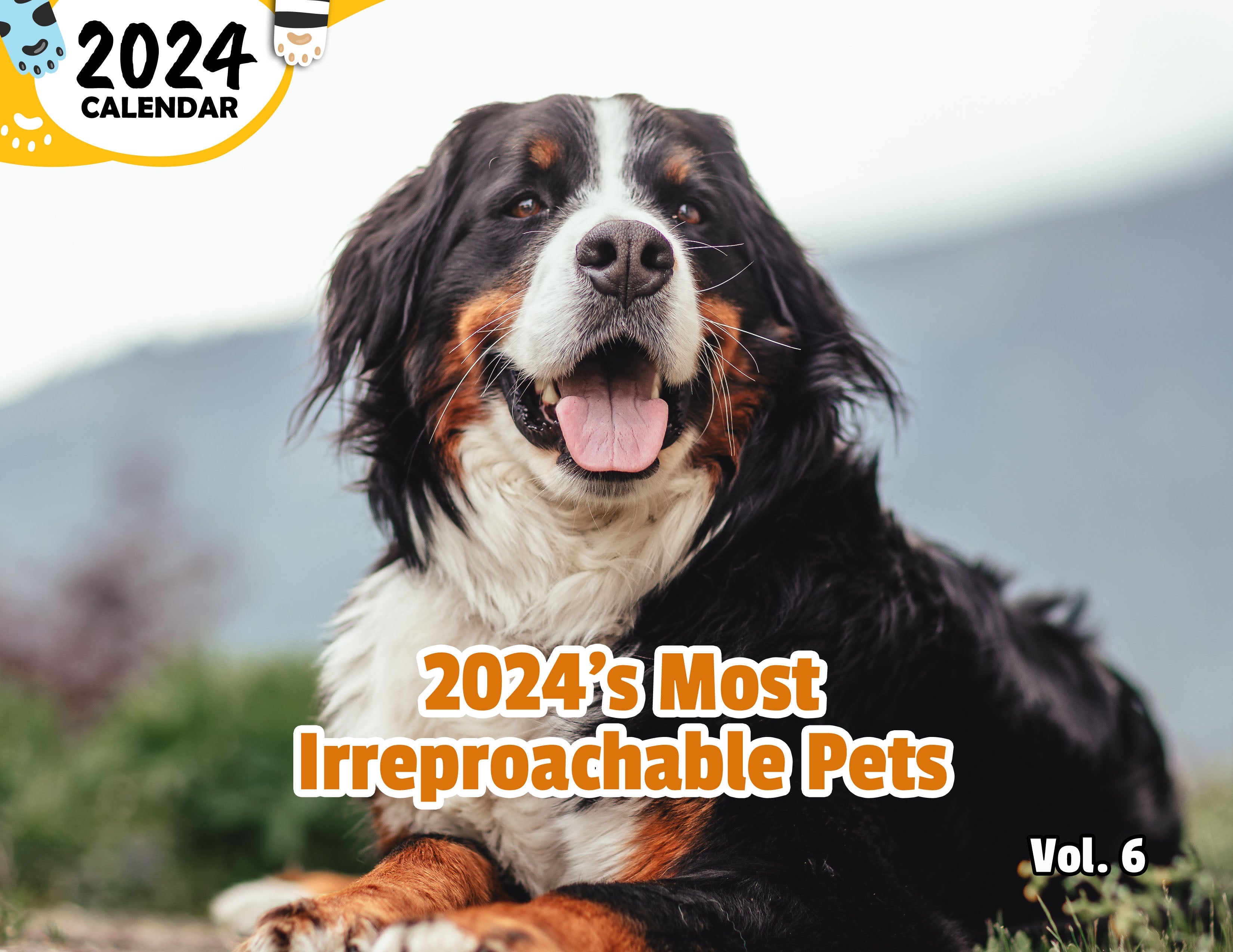 2024's Most Irreproachable Pets Volume Six: 2024 Wall Calendar (Published)