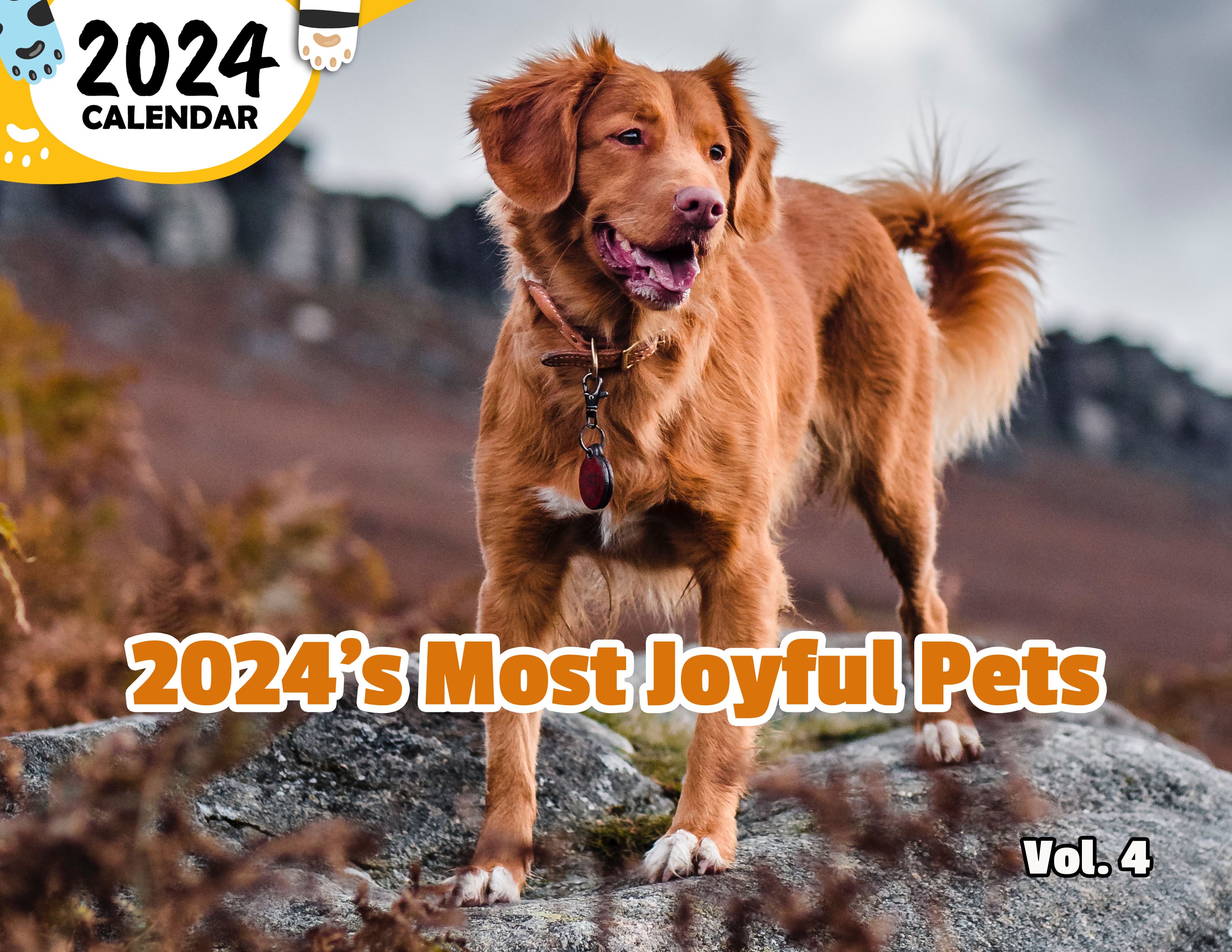 2024's Most Joyful Pets Volume Four: 2024 Wall Calendar (Published)