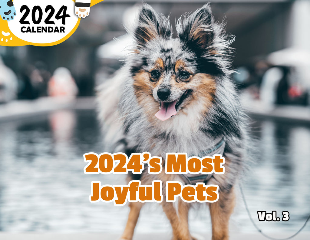 2024's Most Joyful Pets Volume Three: 2024 Wall Calendar (Published)