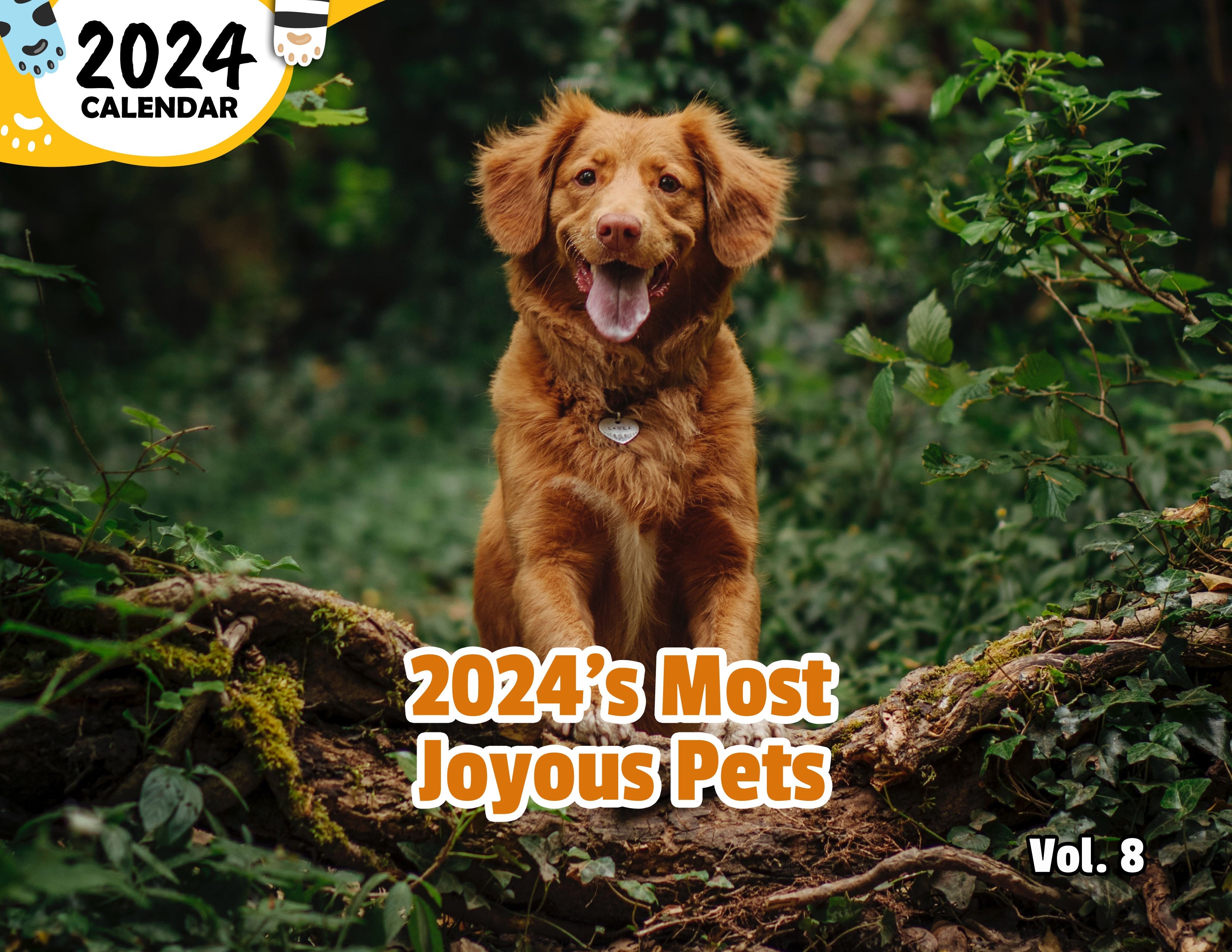 2024's Most Joyous Pets Volume Eight: 2024 Wall Calendar (Published)