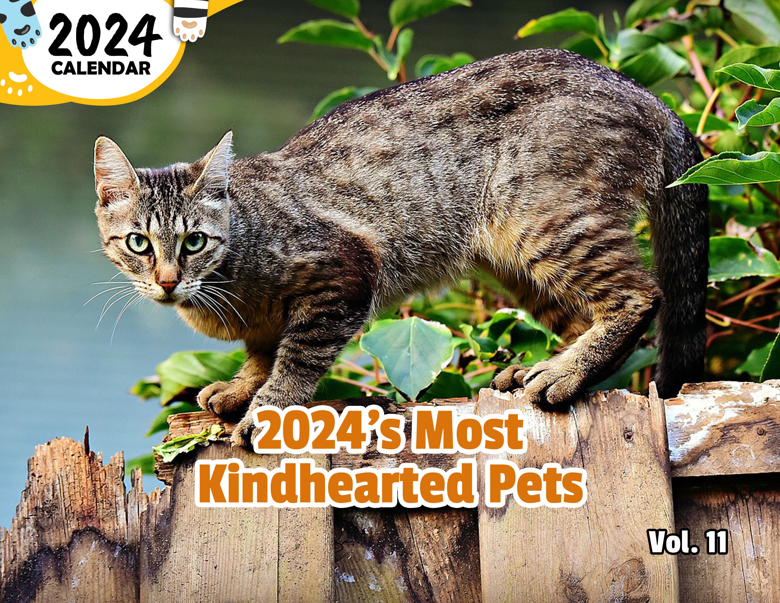 2024's Most Kindhearted Pets Volume Eleven: 2024 Wall Calendar (Published)