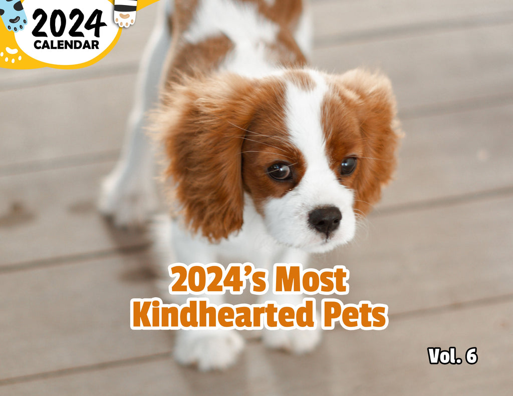 2024's Most Kindhearted Pets Volume Six: 2024 Wall Calendar (Published)