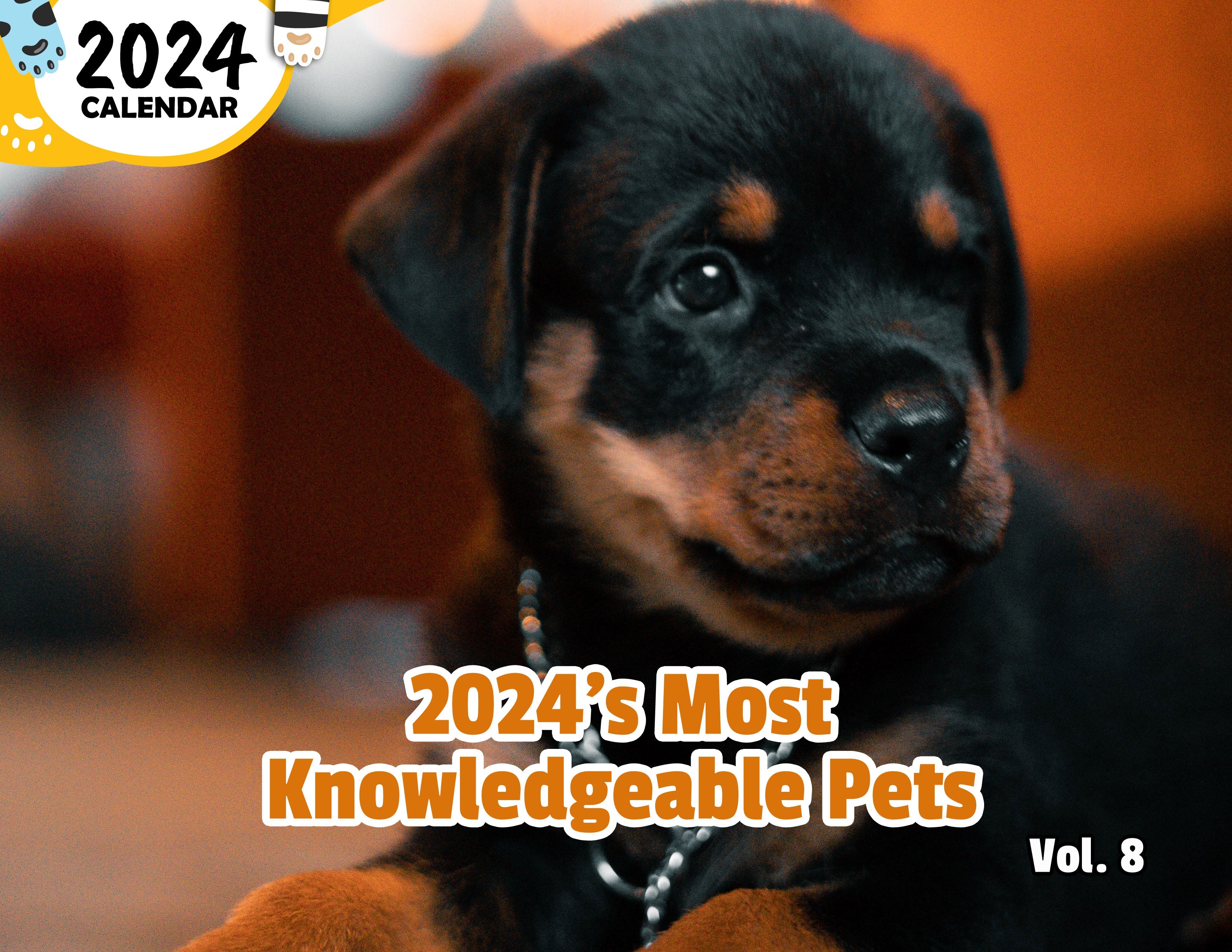2024's Most Knowledgeable Pets Volume Eight: 2024 Wall Calendar (Published)