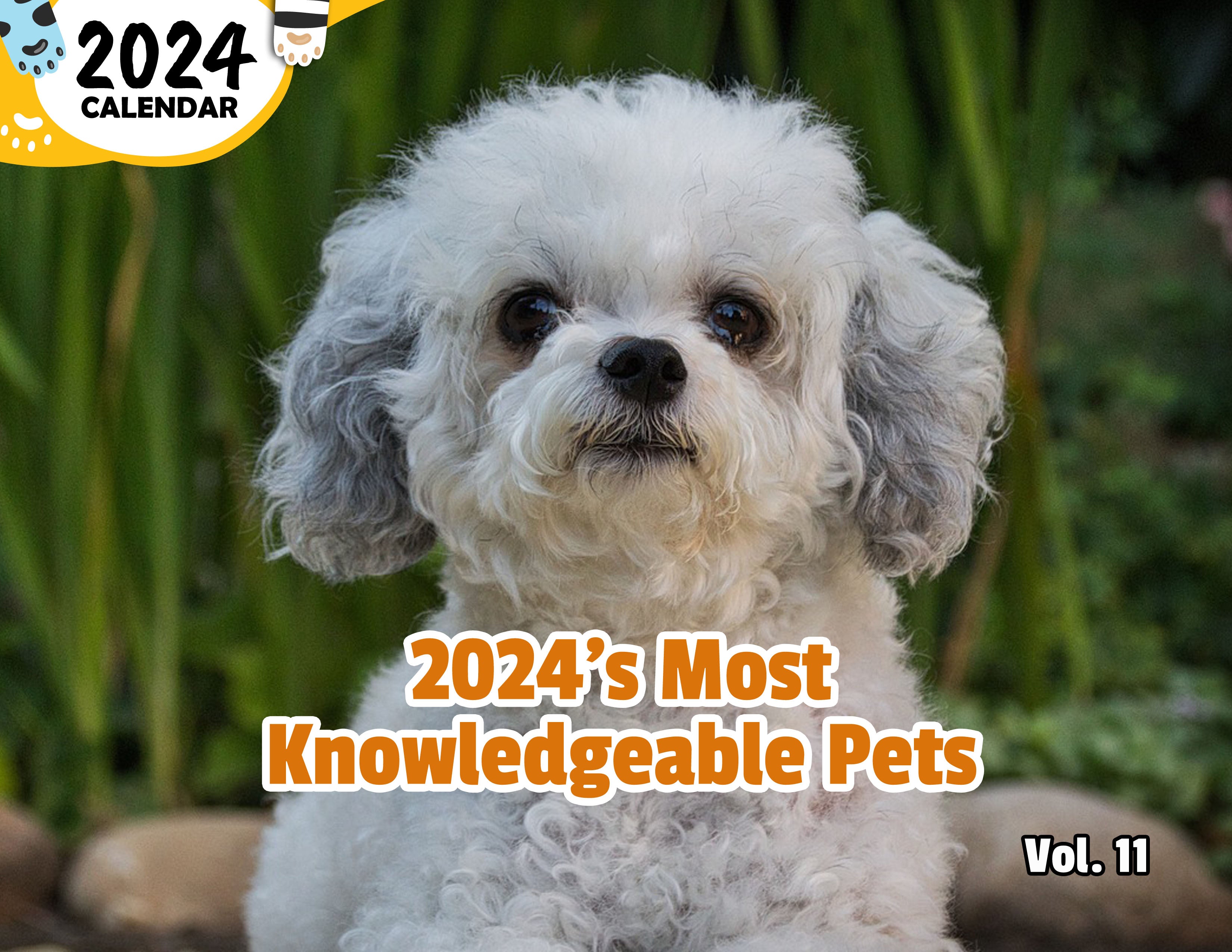 2024's Most Knowledgeable Pets Volume Eleven: 2024 Wall Calendar (Published)