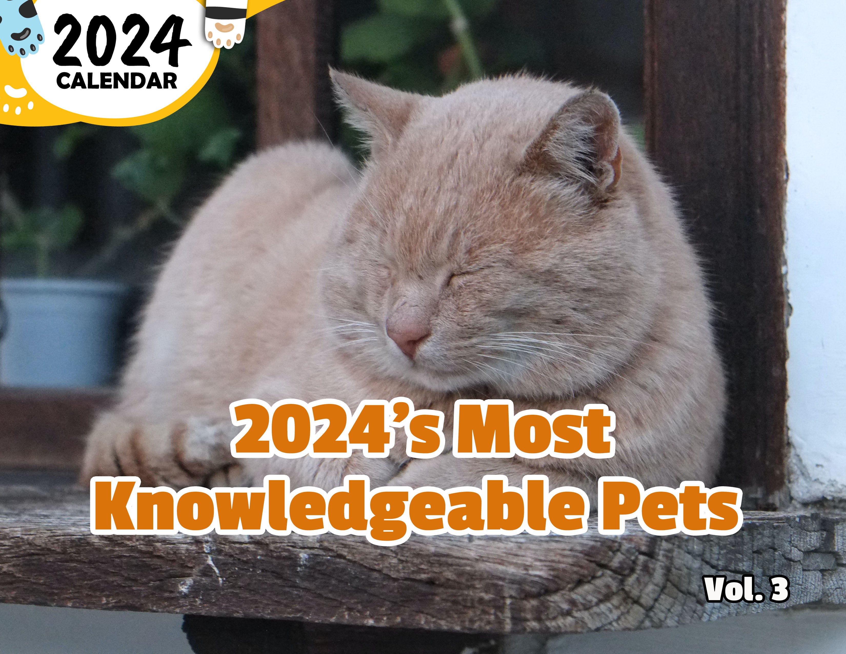 2024's Most Knowledgeable Pets Volume Three: 2024 Wall Calendar (Published)