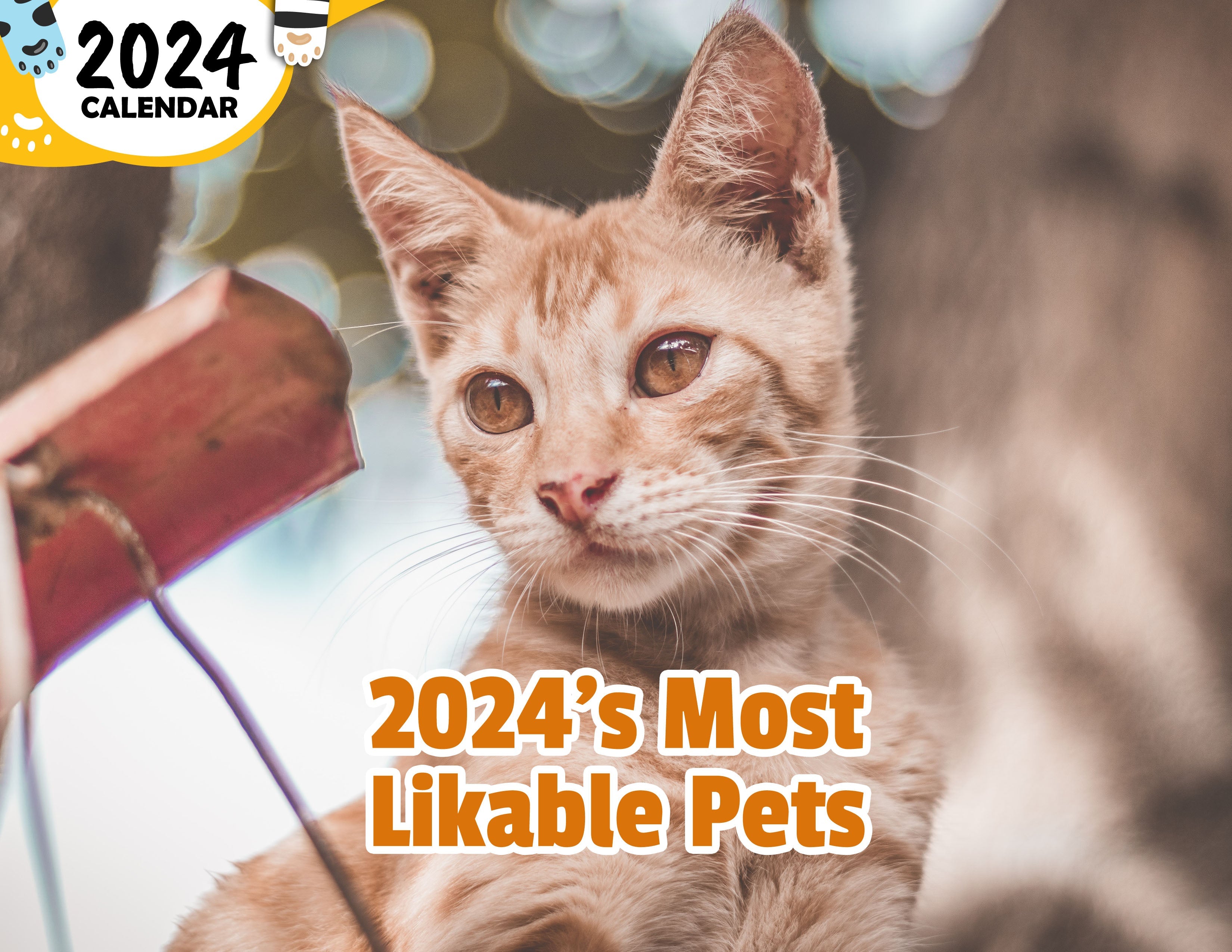 2024's Most Likable Pets: 2024 Wall Calendar (Published)