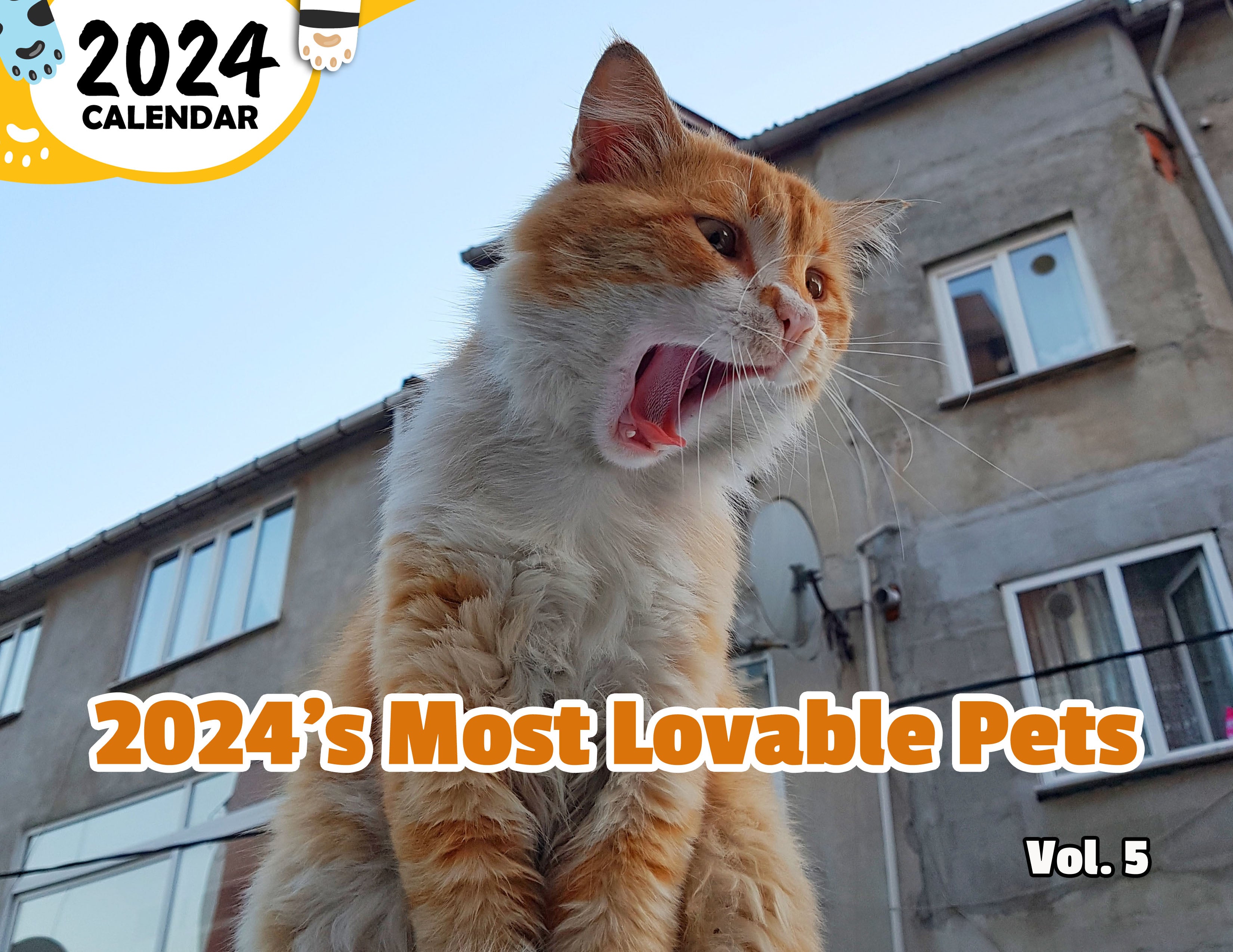 2024's Most Lovable Pets Volume Five: 2024 Wall Calendar (Published)