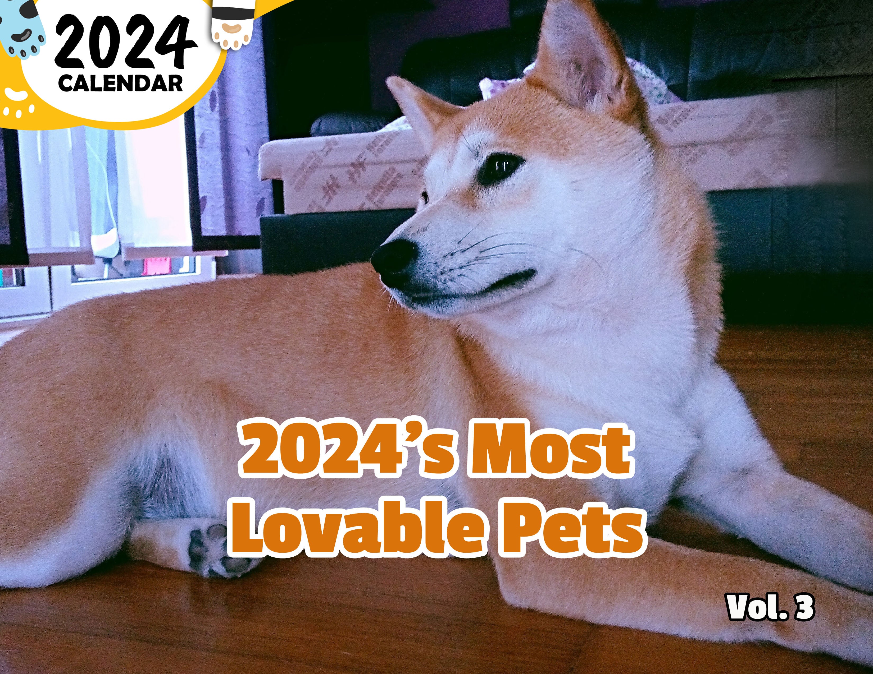2024's Most Lovable Pets Volume Three: 2024 Wall Calendar (Published)