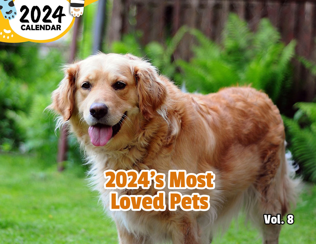 2024's Most Loved Pets Volume Eight: 2024 Wall Calendar (Published)