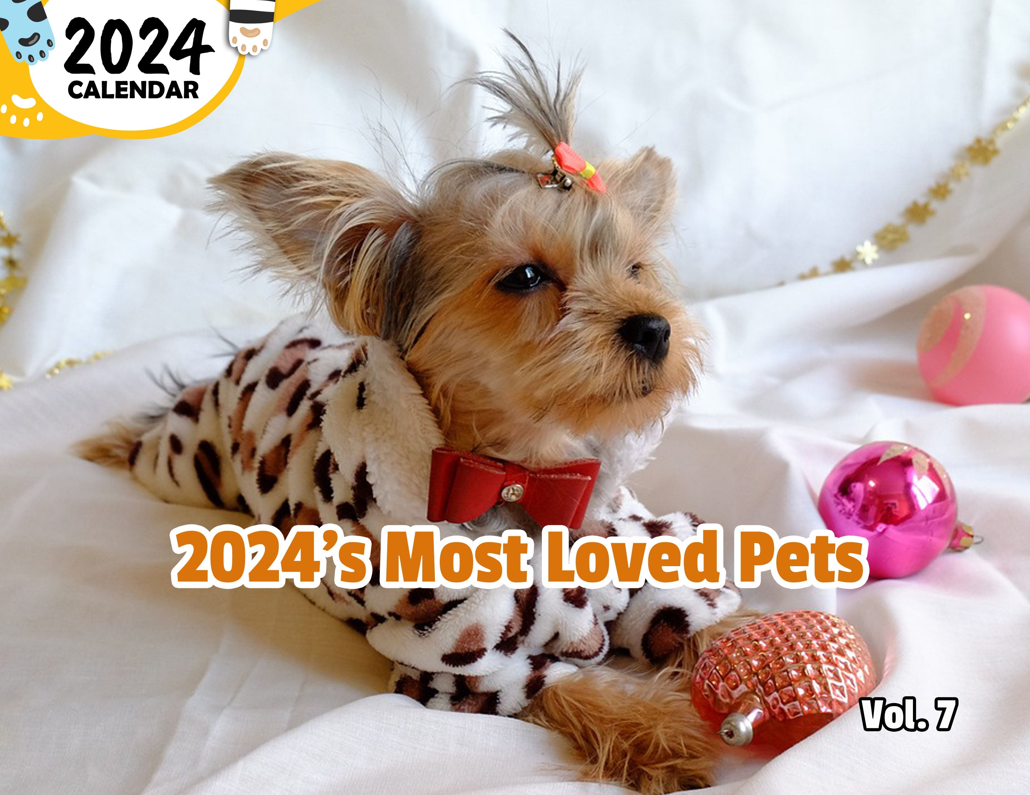 2024's Most Loved Pets Volume Seven: 2024 Wall Calendar (Published)