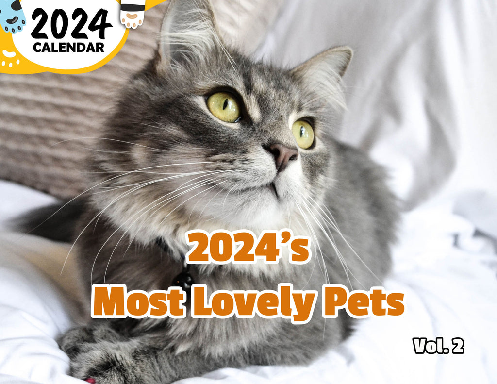 2024's Most Lovely Pets Volume Two: 2024 Wall Calendar (Published)