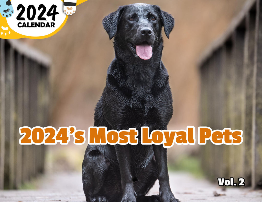 2024's Most Loyal Pets Volume Two: 2024 Wall Calendar (Published)