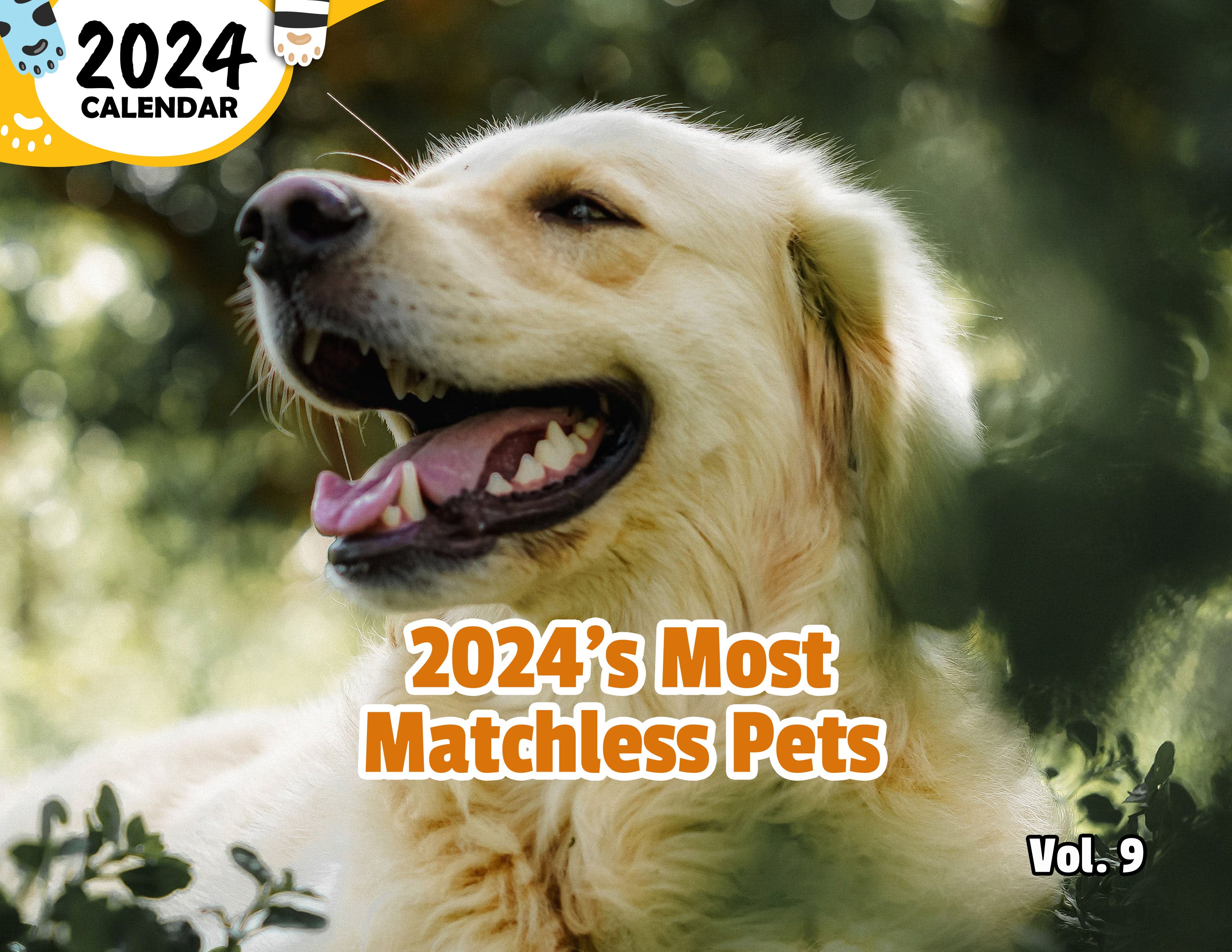 2024's Most Matchless Pets Volume Nine: 2024 Wall Calendar (Published)