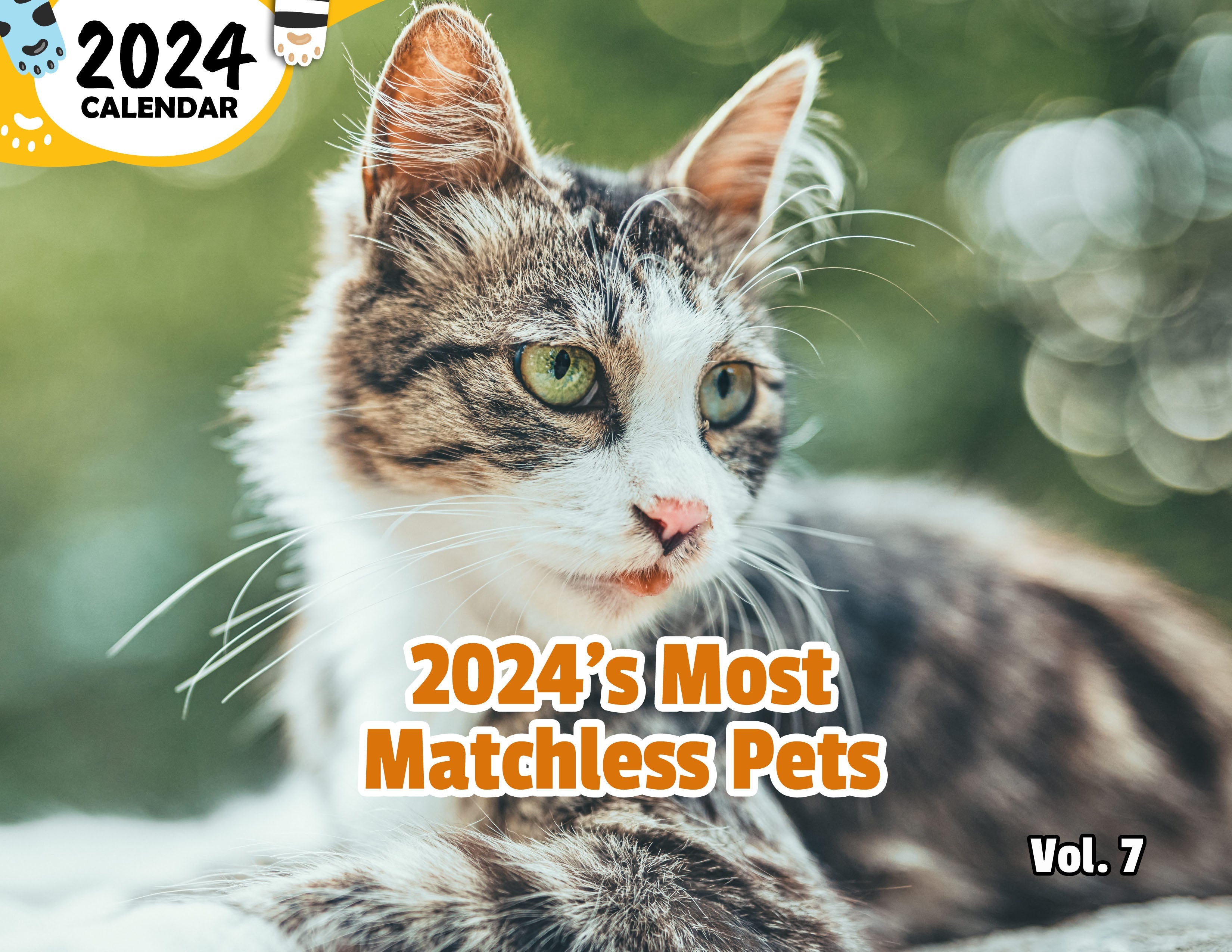2024's Most Matchless Pets Volume Seven: 2024 Wall Calendar (Published)