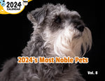 2024's Most Noble Pets Volume Eight: 2024 Wall Calendar (Published)