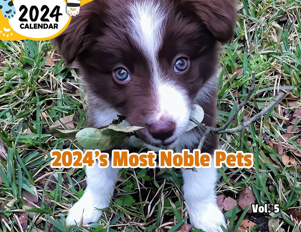 2024's Most Noble Pets Volume Five: 2024 Wall Calendar (Published)