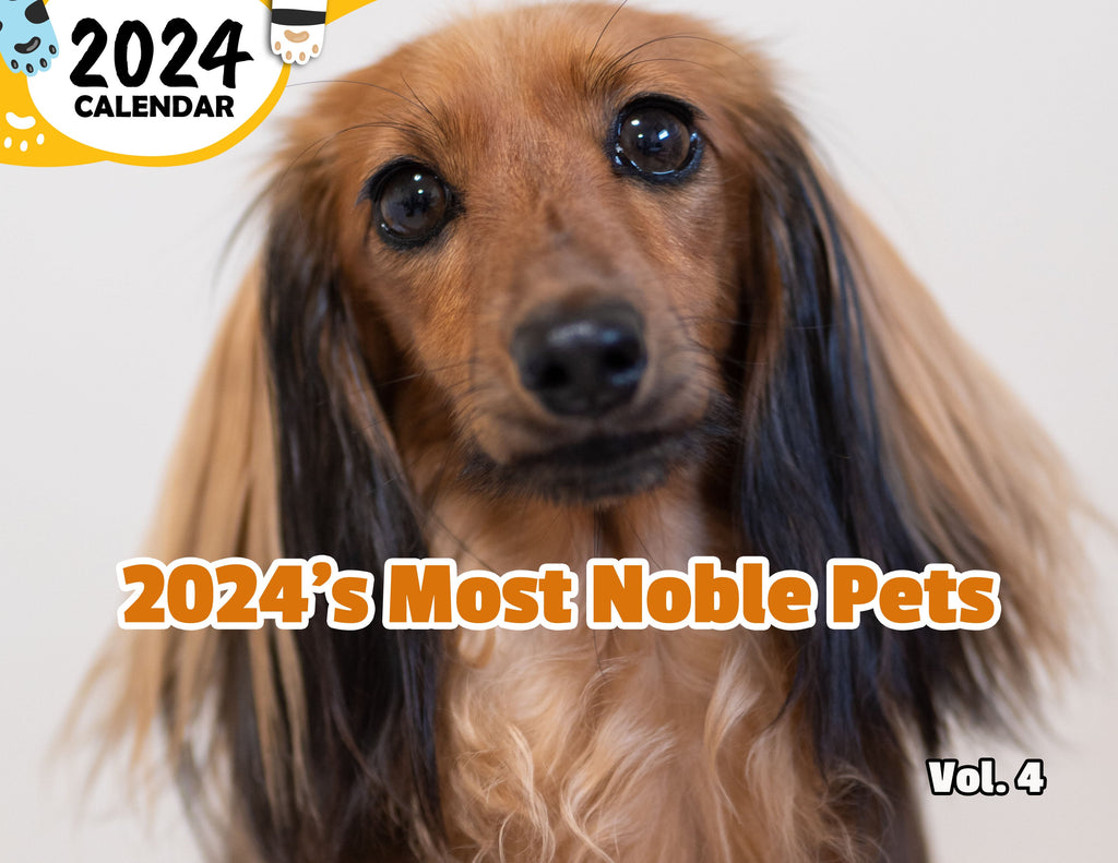 2024's Most Noble Pets Volume Four: 2024 Wall Calendar (Published)
